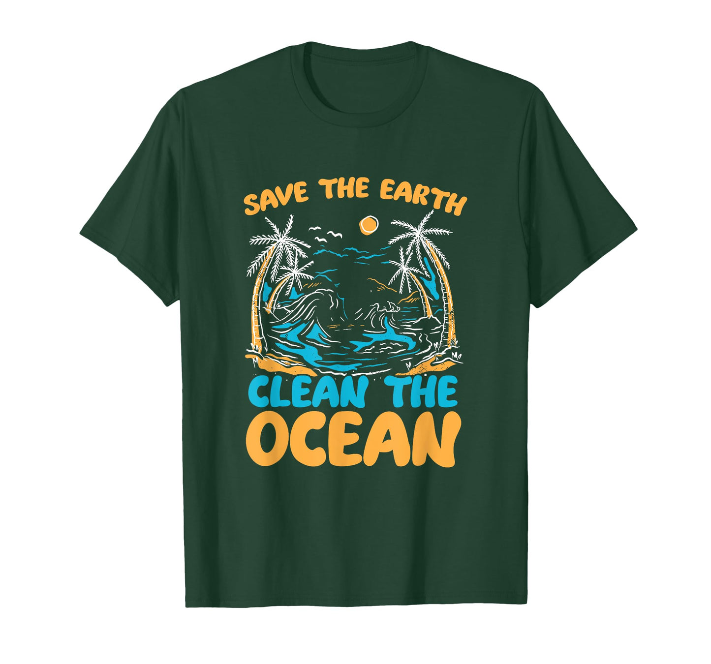 Save Earth Clean The Ocean Environment Sea Oceans Day T-Shirt