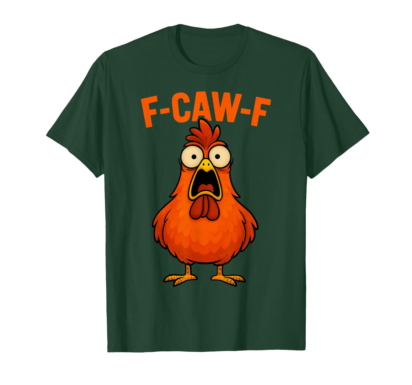 F Caw F Chicken Funny FCawF Rooster F-Caw-F Chicken T-Shirt