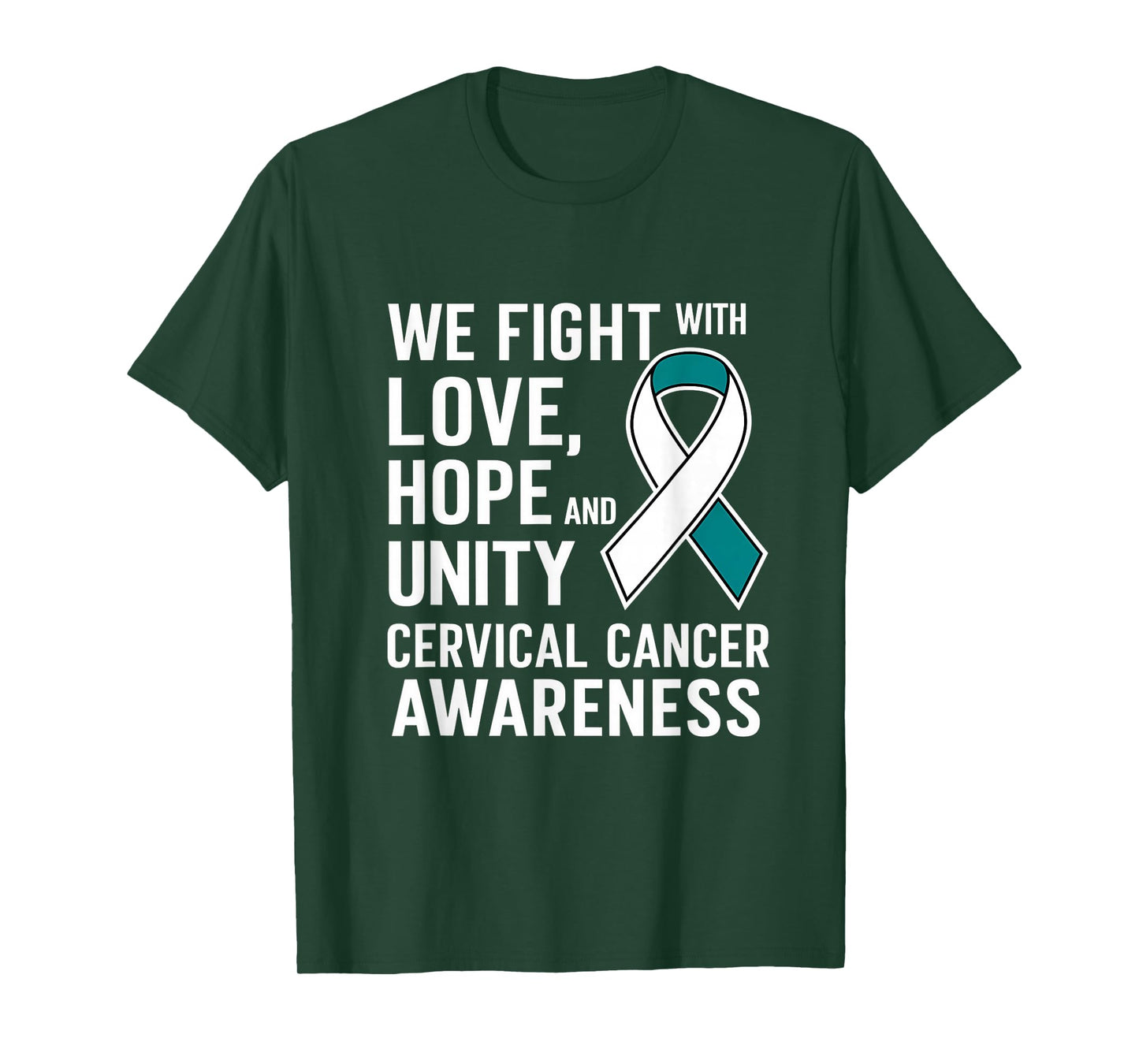 Cervical Cancer Awareness Fight Love Hope Unity Teal Ribbon T-Shirt