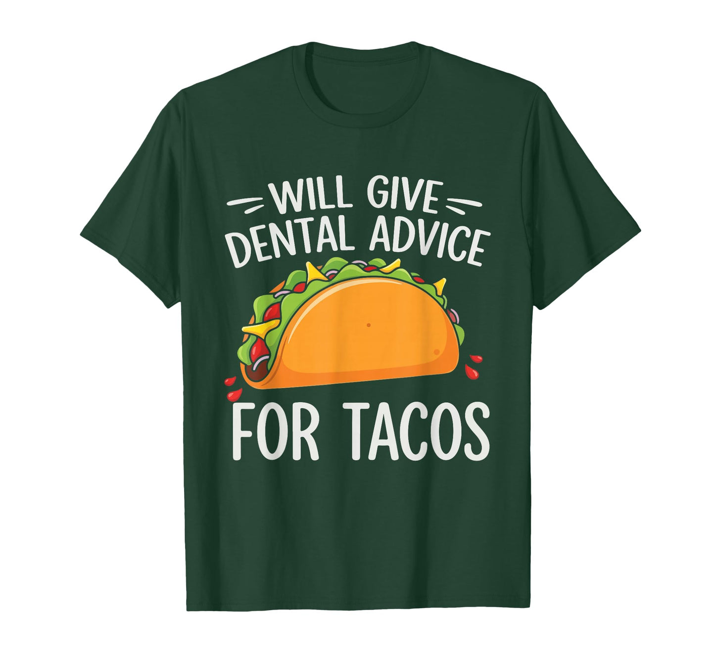 Will Give-Dental Advice for Tacos Food Lover Dental Student T-Shirt