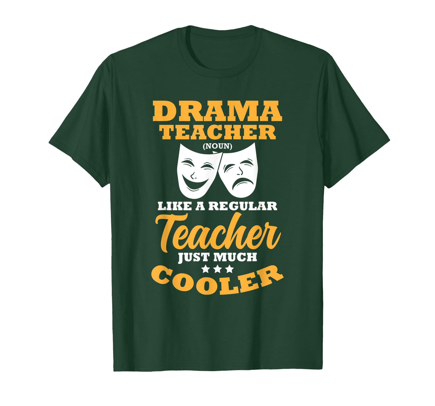 Drama Teacher Like A Regular Teacher Just Much Cooler T-Shirt