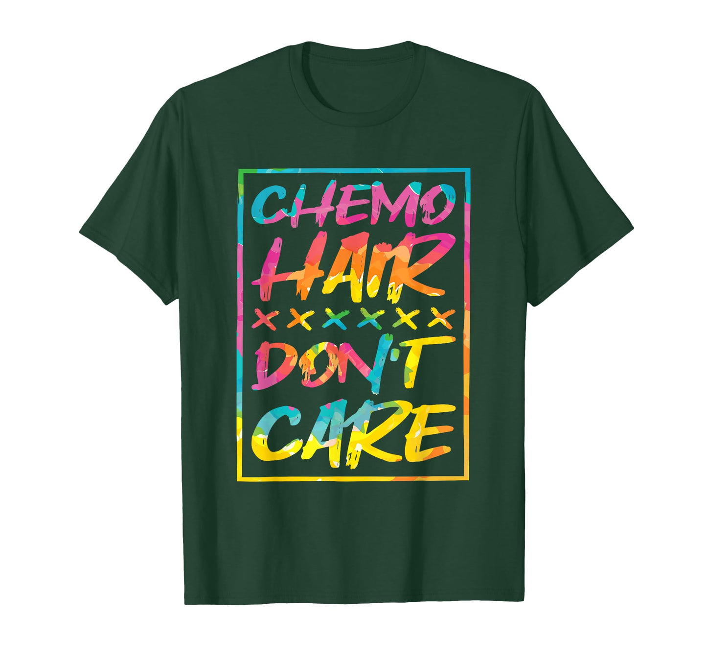 Chemo Hair Don'T Care, Chemo and Cancer Patient T-Shirt