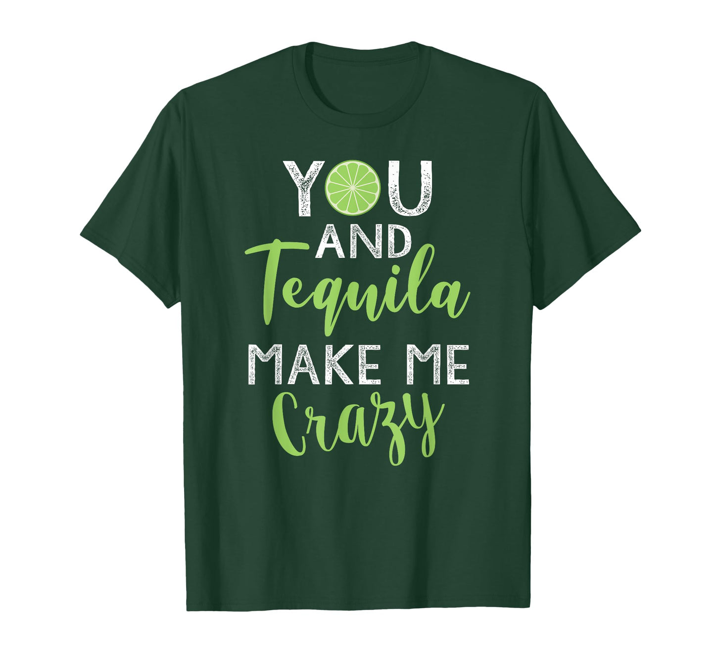 You and Tequila Make Me Crazy Cinco De Mayo Party Drinking T-Shirt