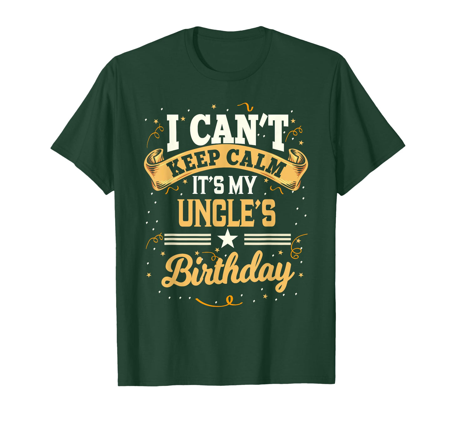 I Can't Keep Calm It's My Uncle Birthday Party Gift T-Shirt