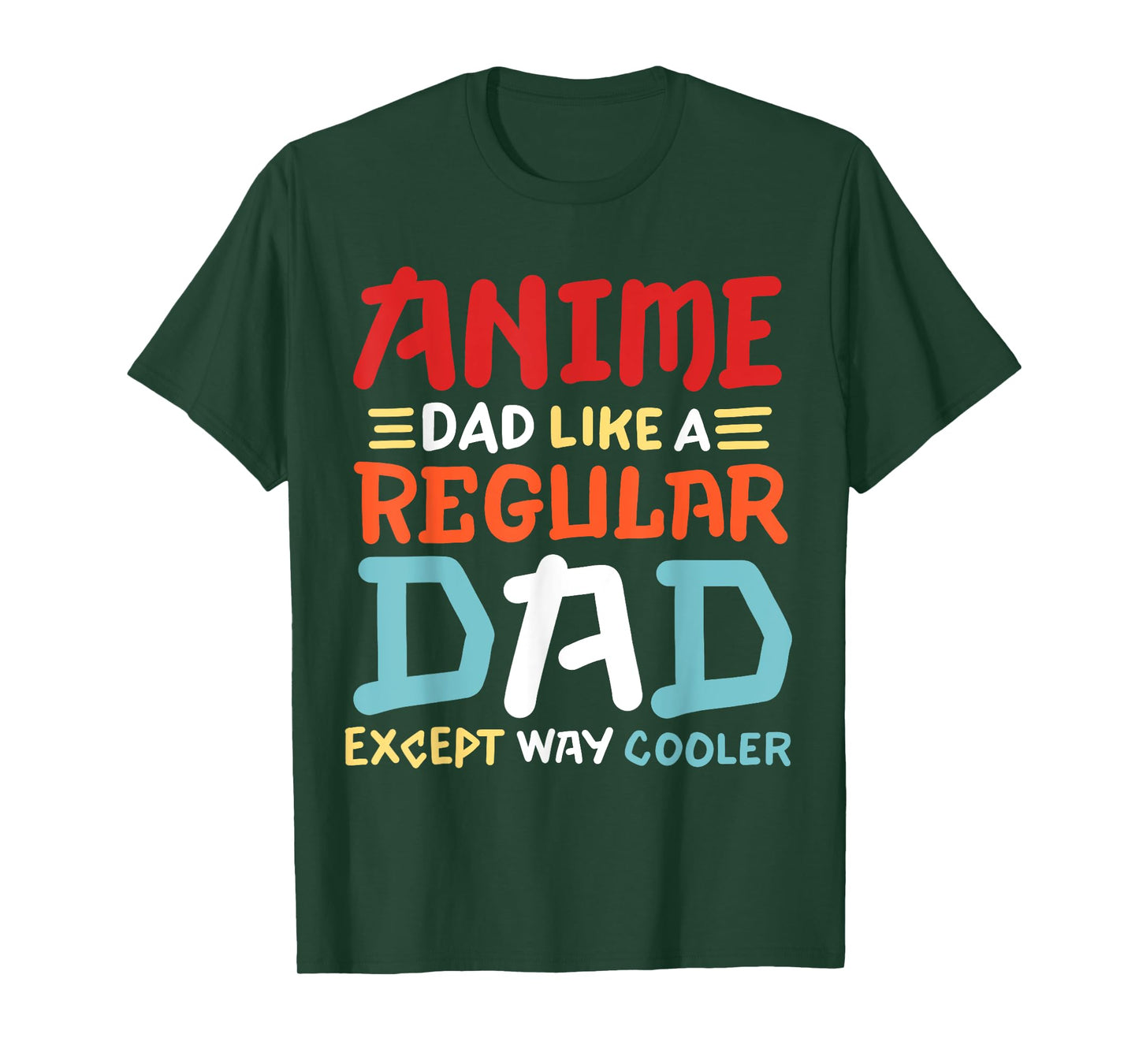 Funny Anime Dad Like Regular Dad Except Way Cooler Otaku Men T-Shirt