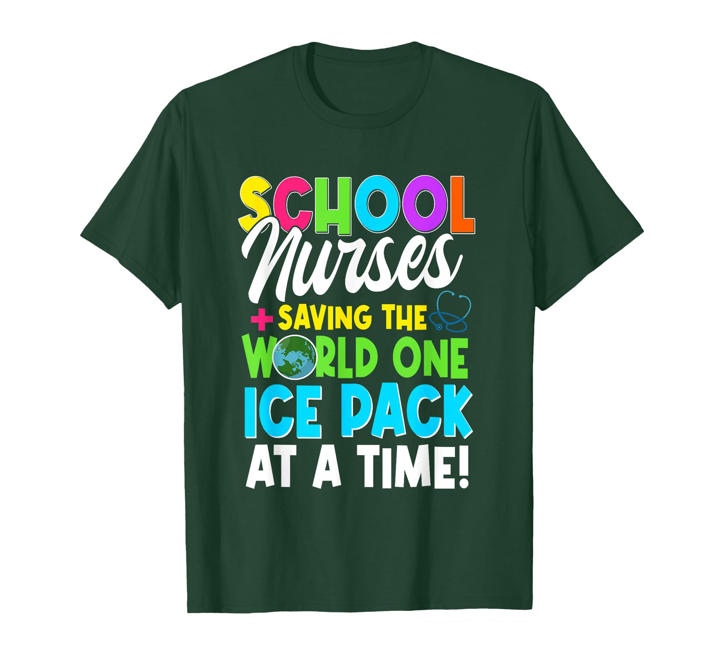 School Nurses Saving The World One Ice Pack At A Time T-Shirt