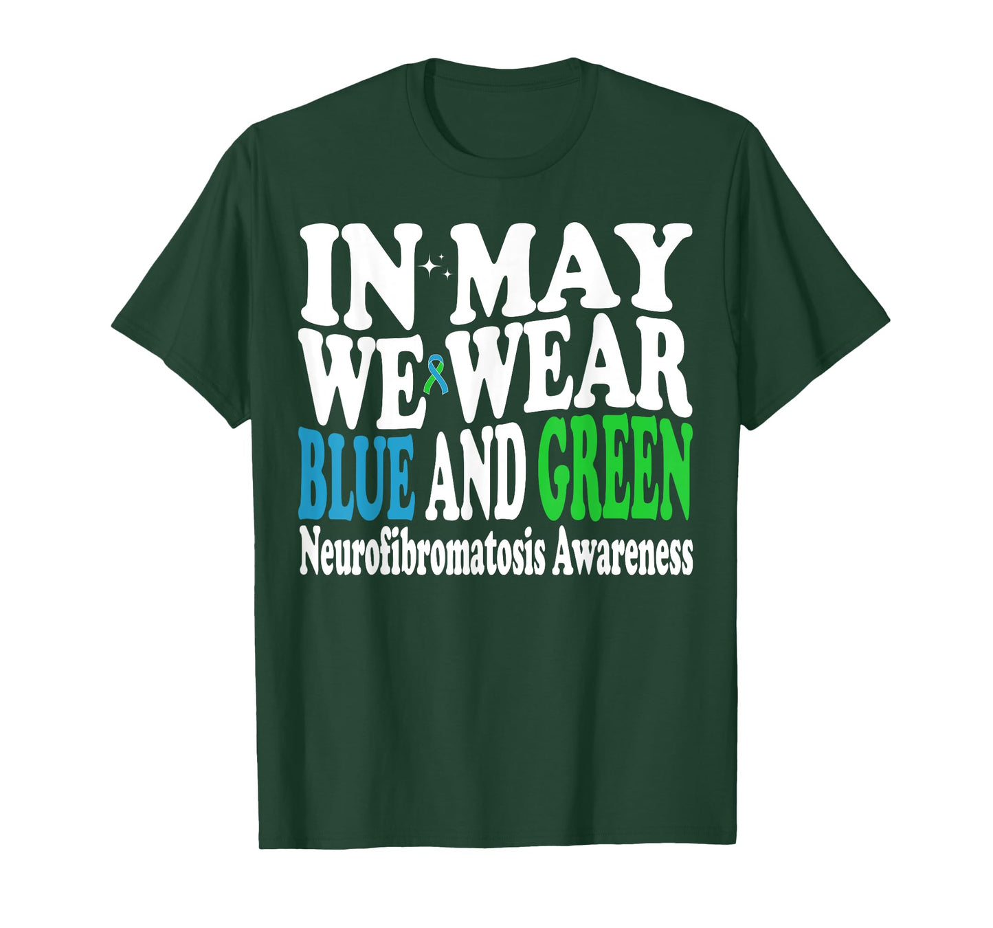 In My We Wear Blue And Green Neurofibromatosis Groovy Ribbon T-Shirt