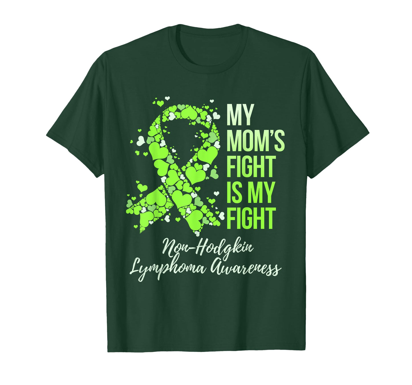 My Mom’s Fight Is My Fight Non-Hodgkin Lymphoma Awareness T-Shirt
