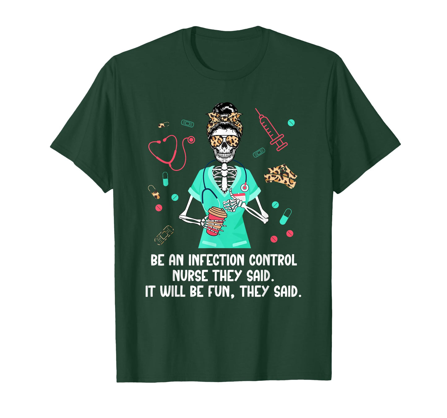 Be An Infection Control Nurse Infection Control Nursing T-Shirt