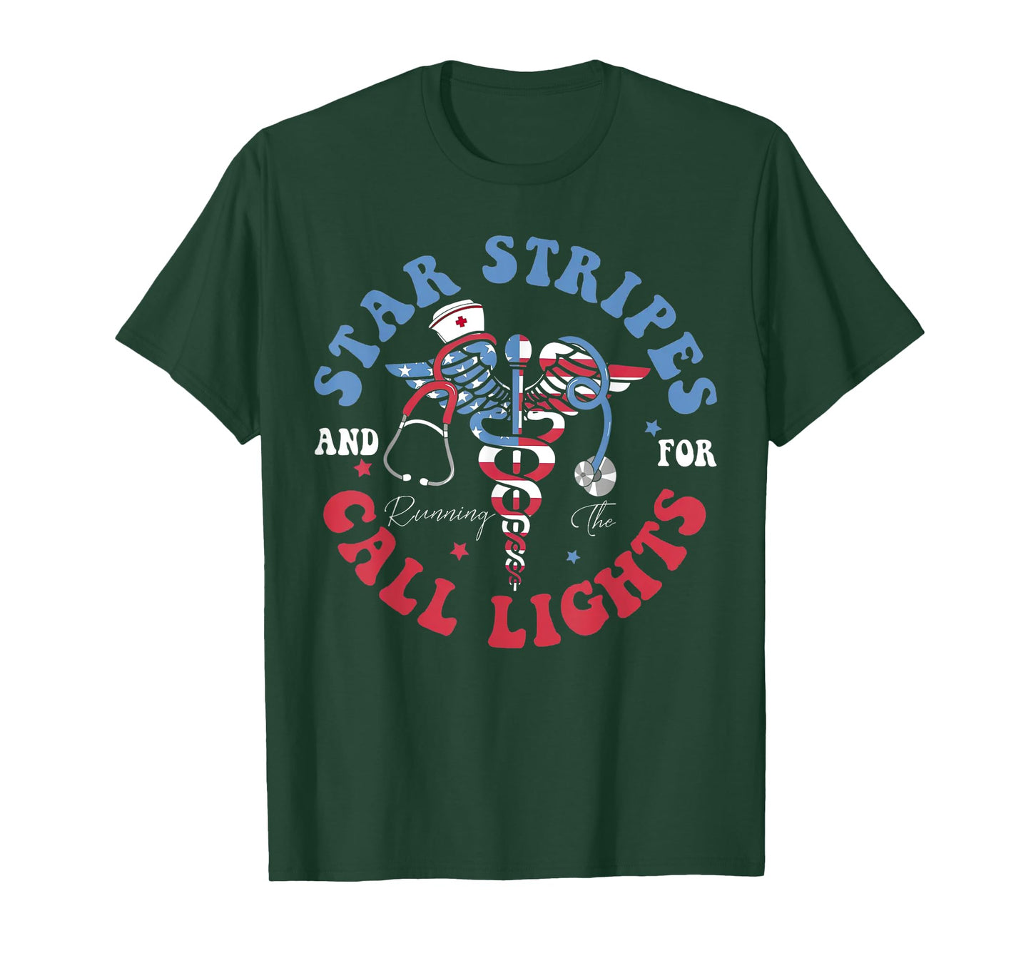 Star Stripes & Running For The Call Lights Nurse T-Shirt