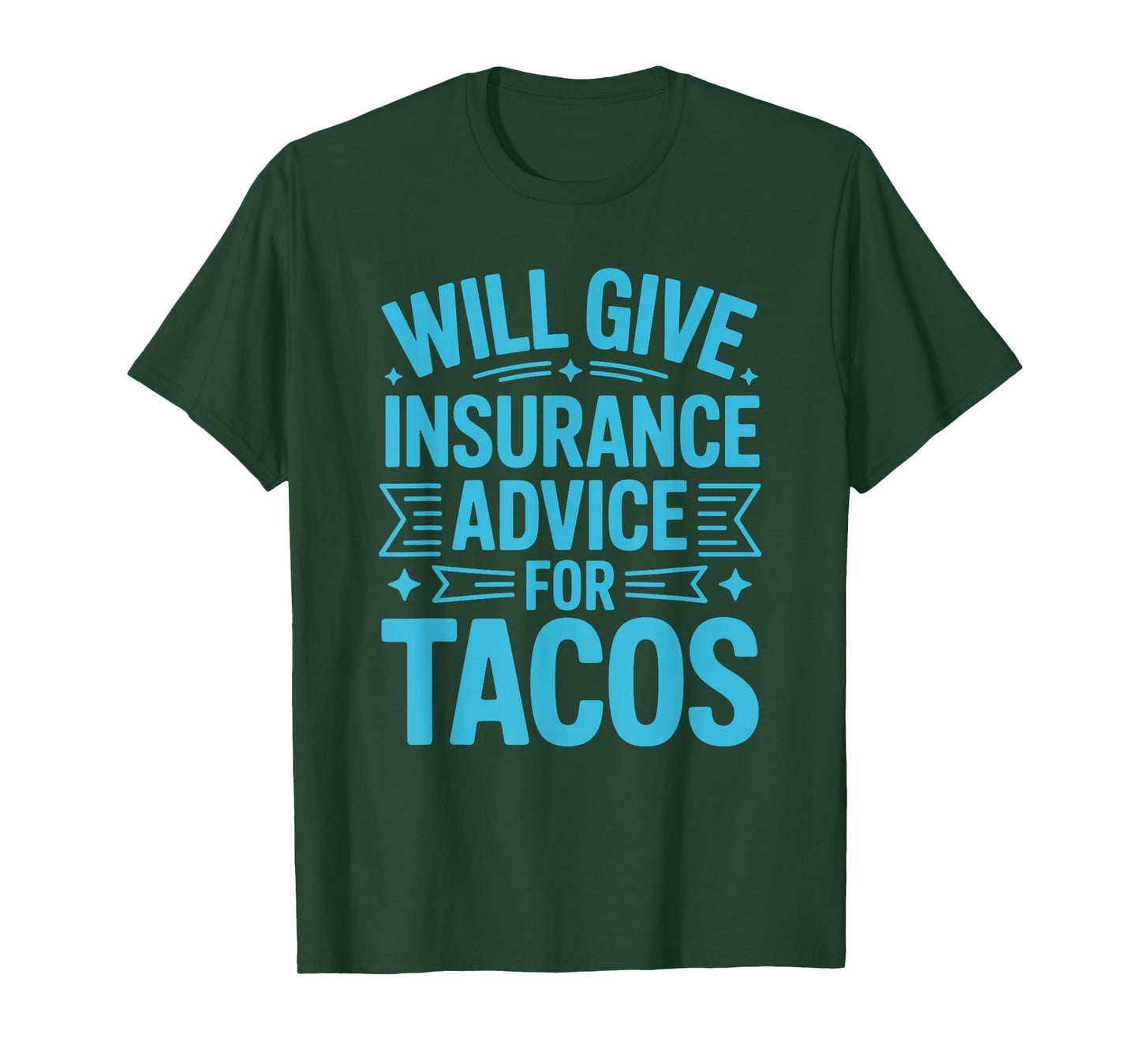 Sales Policy Advisor, Will Give Insurance Advice for Tacos T-Shirt