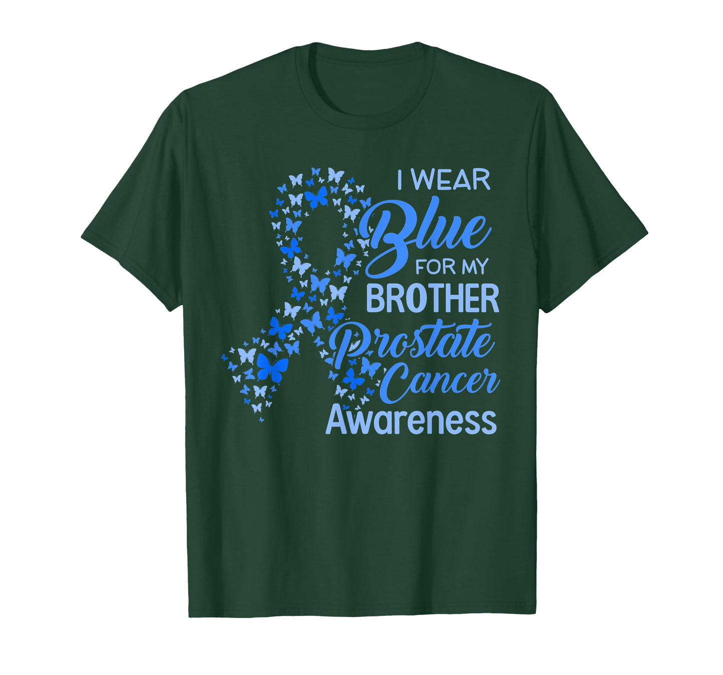 I wear Blue for my Brother Prostate Cancer Awareness T-Shirt