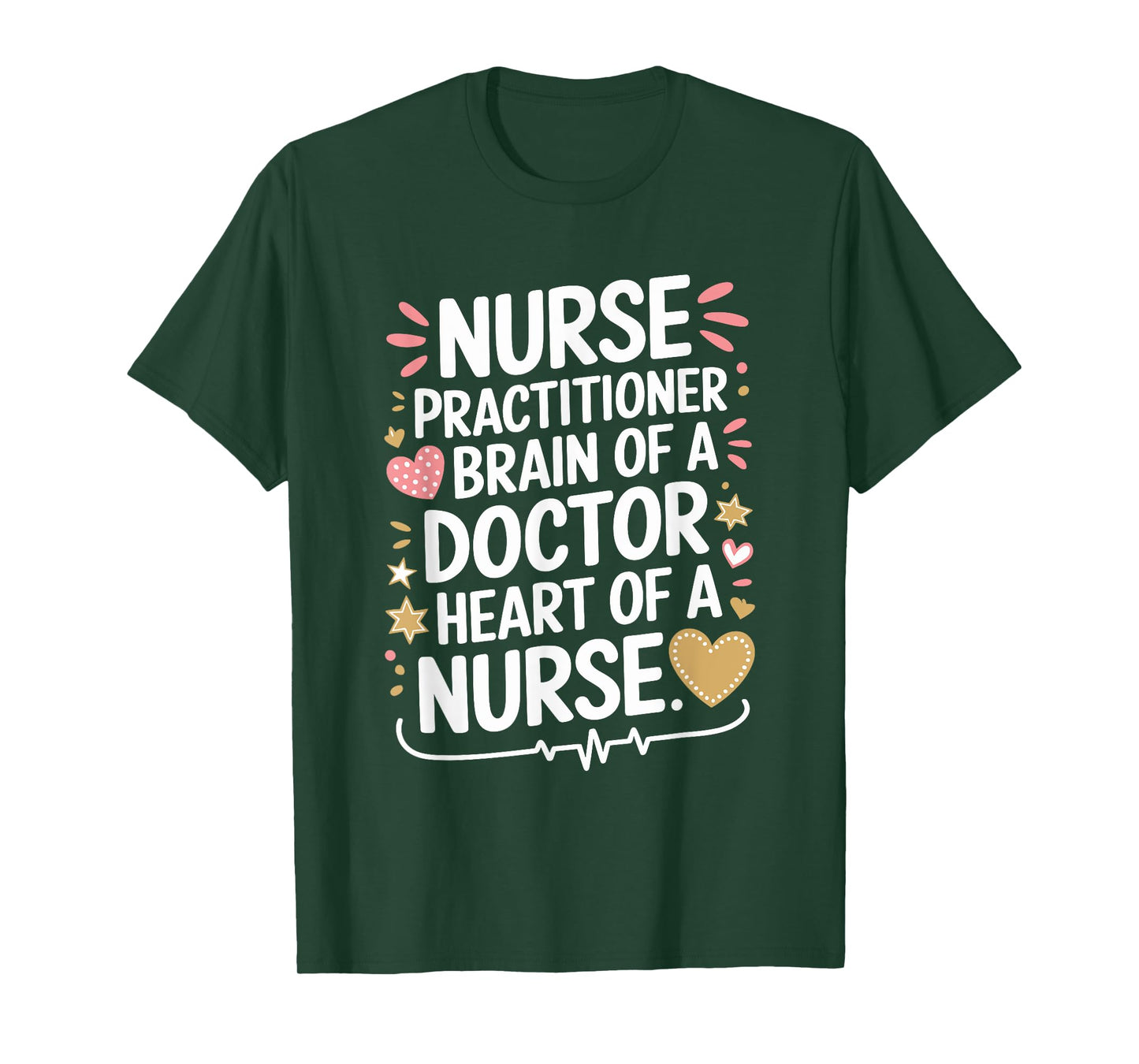 Nurse Practitioner Brain Of A Doctor Heart Of A Nurse, NP T-Shirt