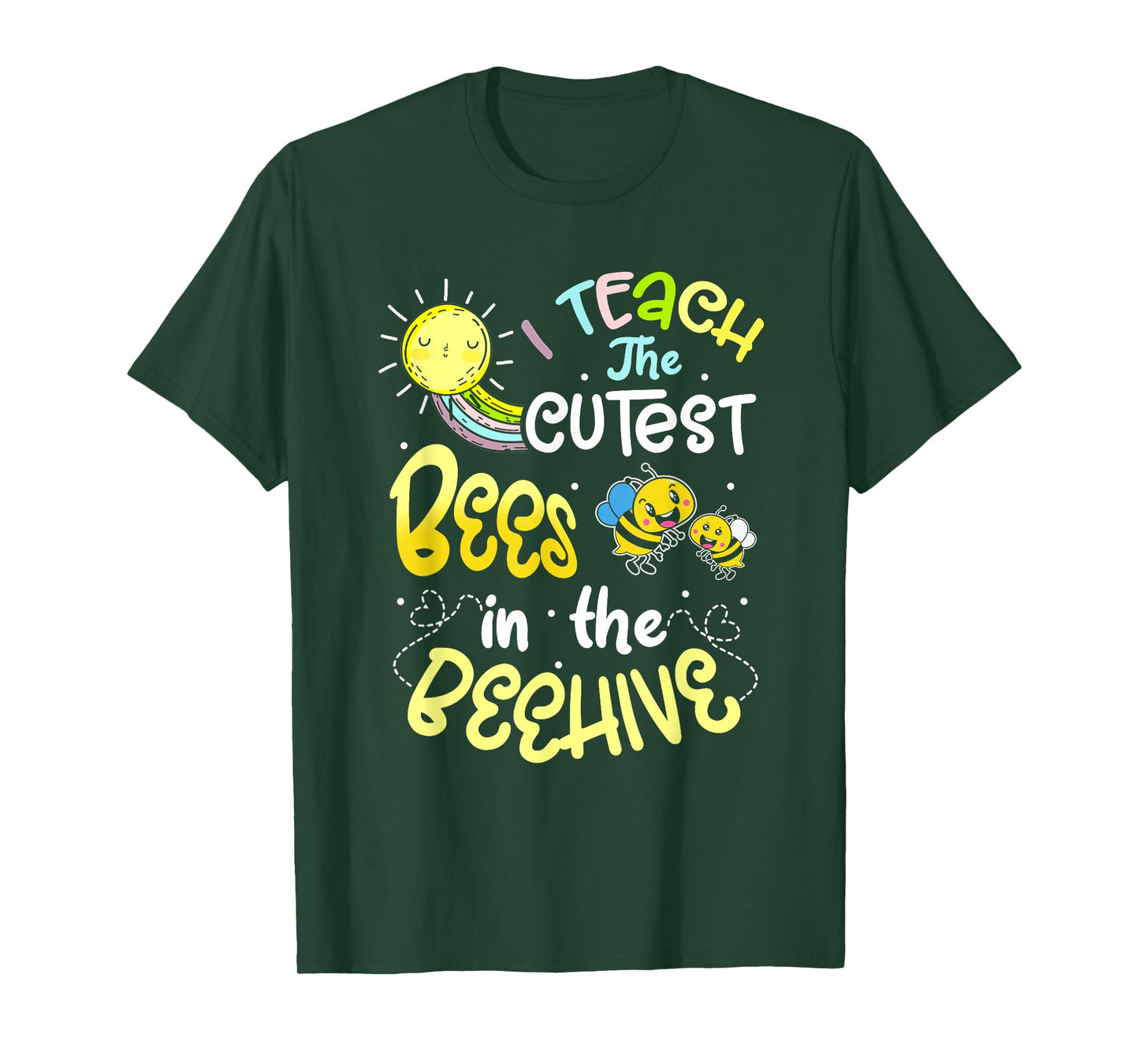 I Teach The Cutest Bees In The Beehive Kindergarten T-Shirt