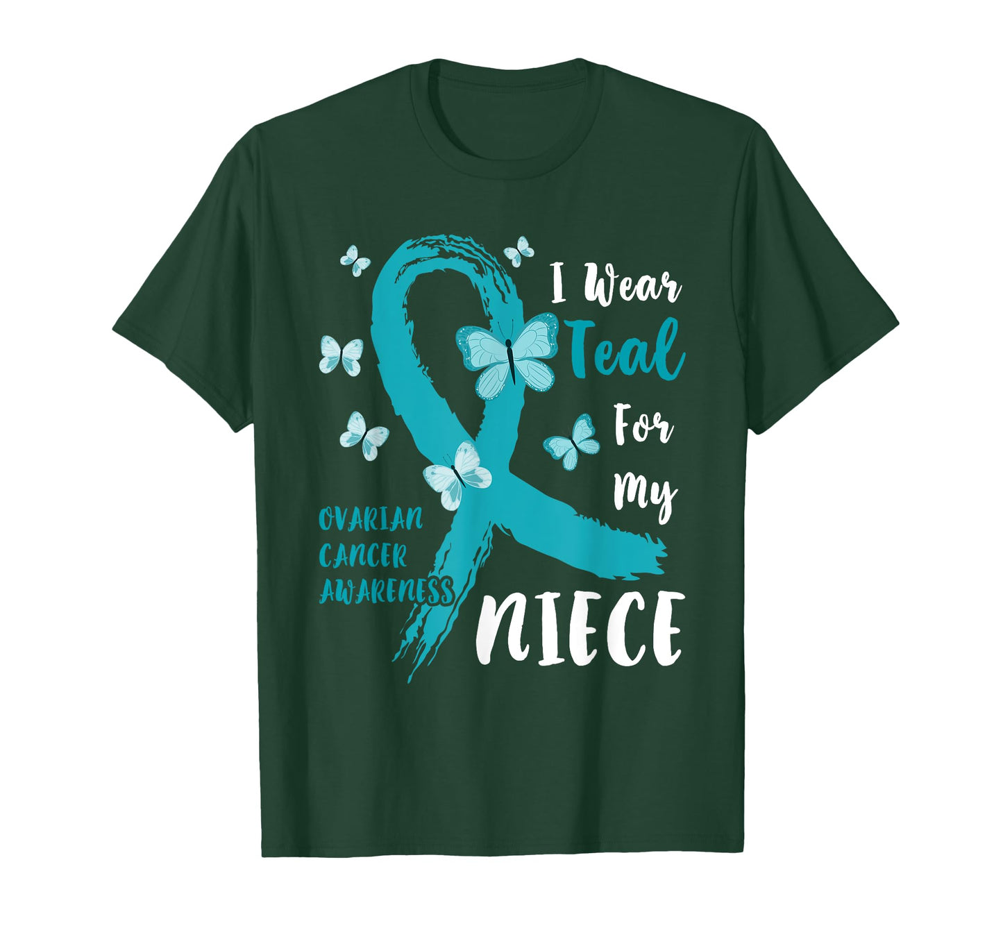 I Wear Teal For My Niece Ovarian Cancer Awareness Family T-Shirt