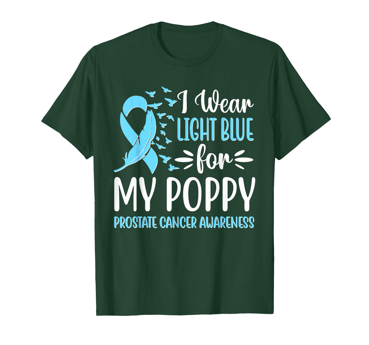 I Wear Light Blue For My Poppy Prostate Cancer Awareness T-Shirt
