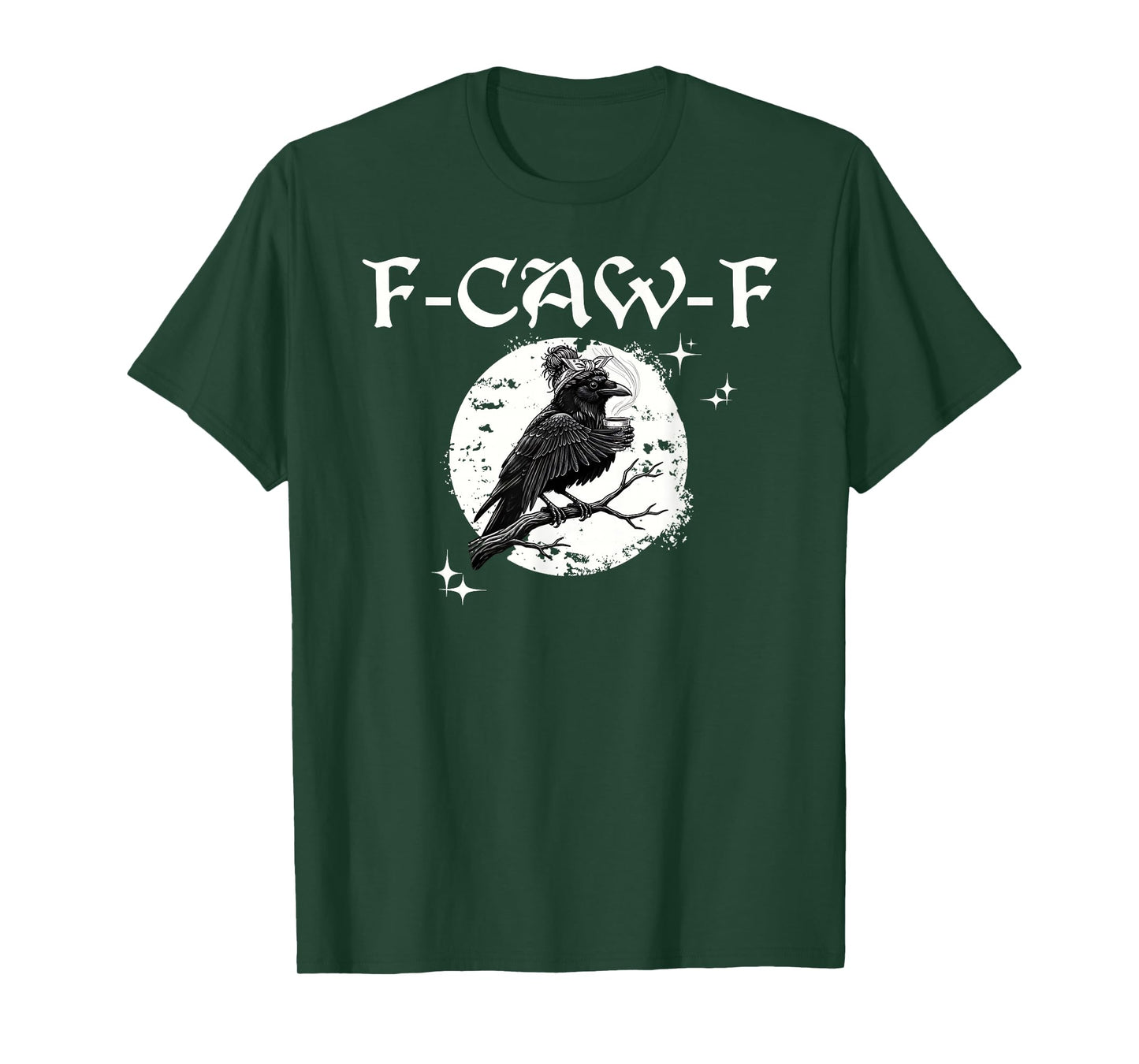 Funny Crow Coffee Messy Bun F-Caw-F T-Shirt