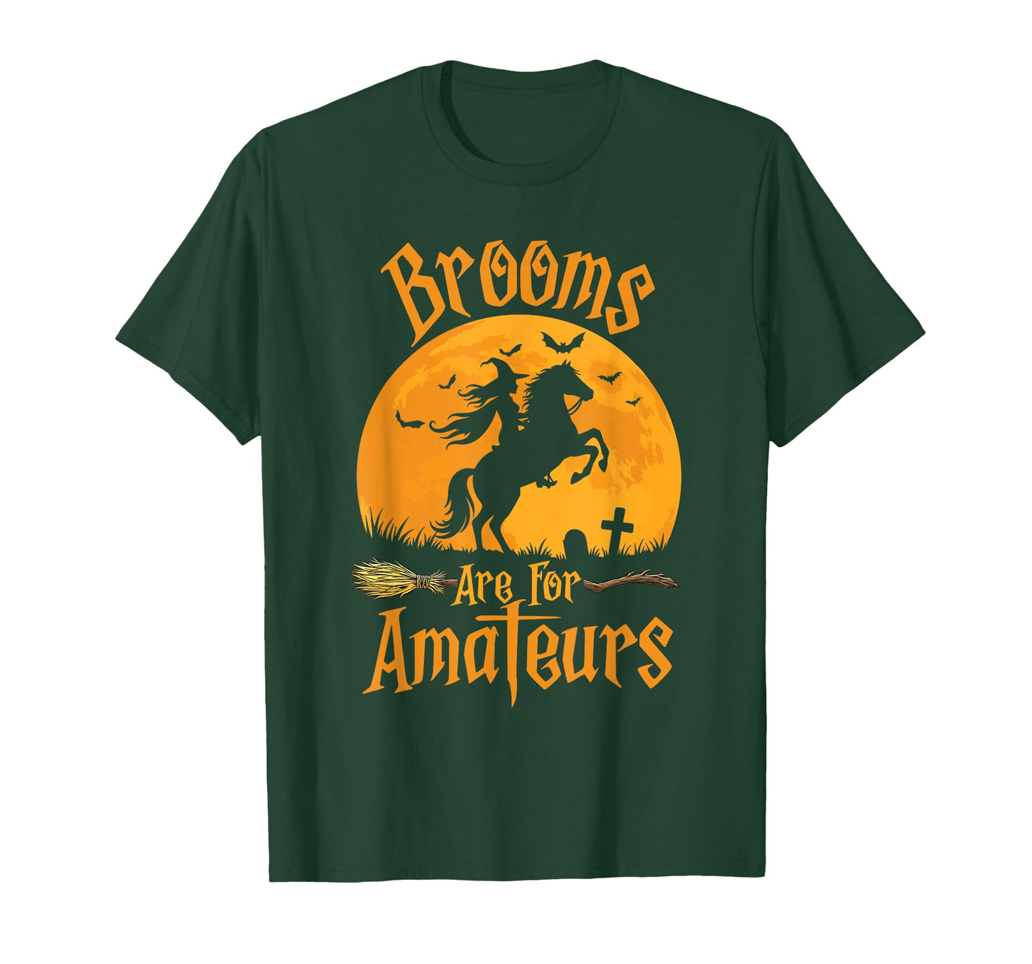 Brooms are for Amateurs - Halloween Horse Riding Horseback T-Shirt