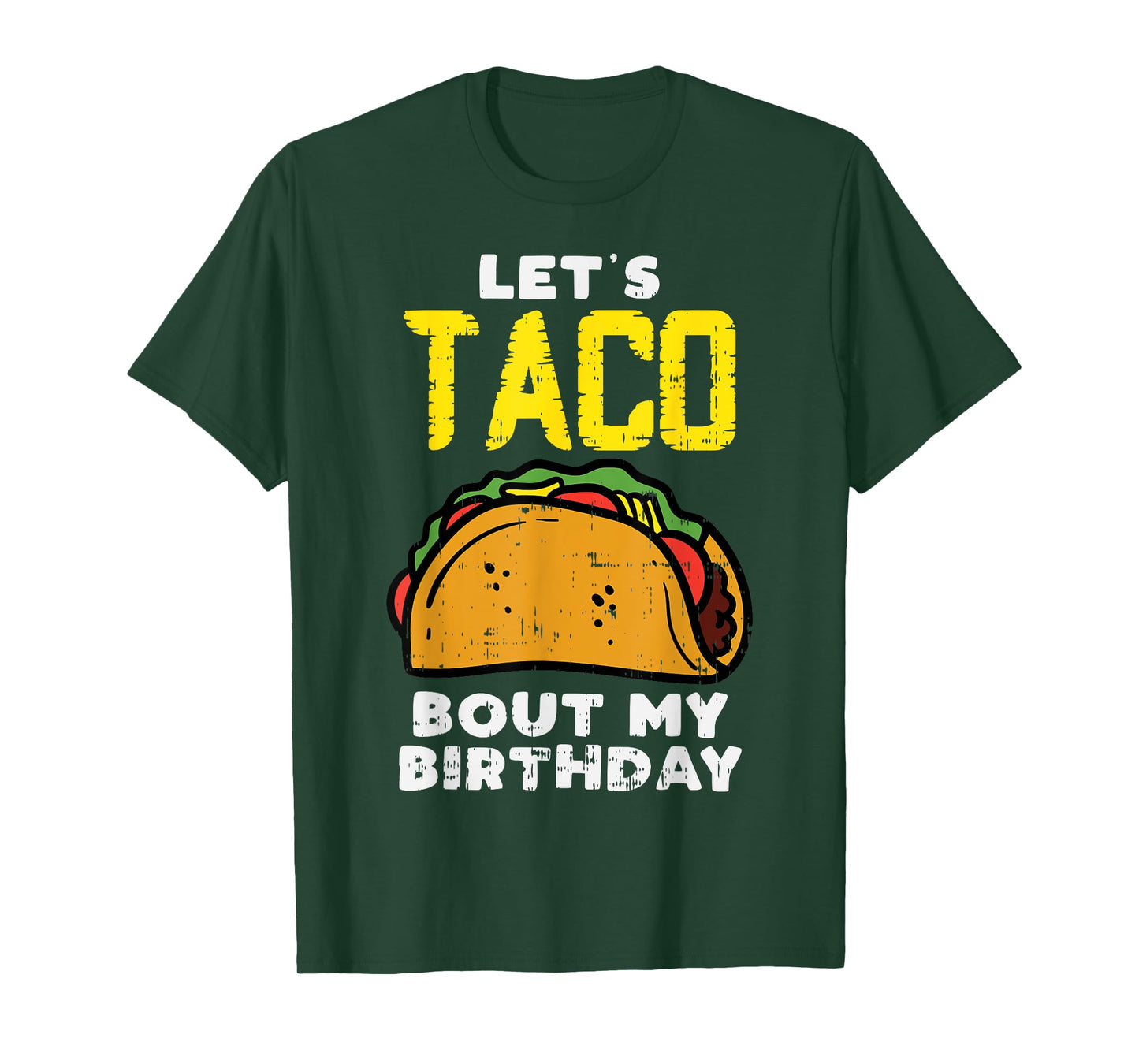 Lets Taco Bout My Birthday Fun Born on Cinco De Mayo Mexican T-Shirt