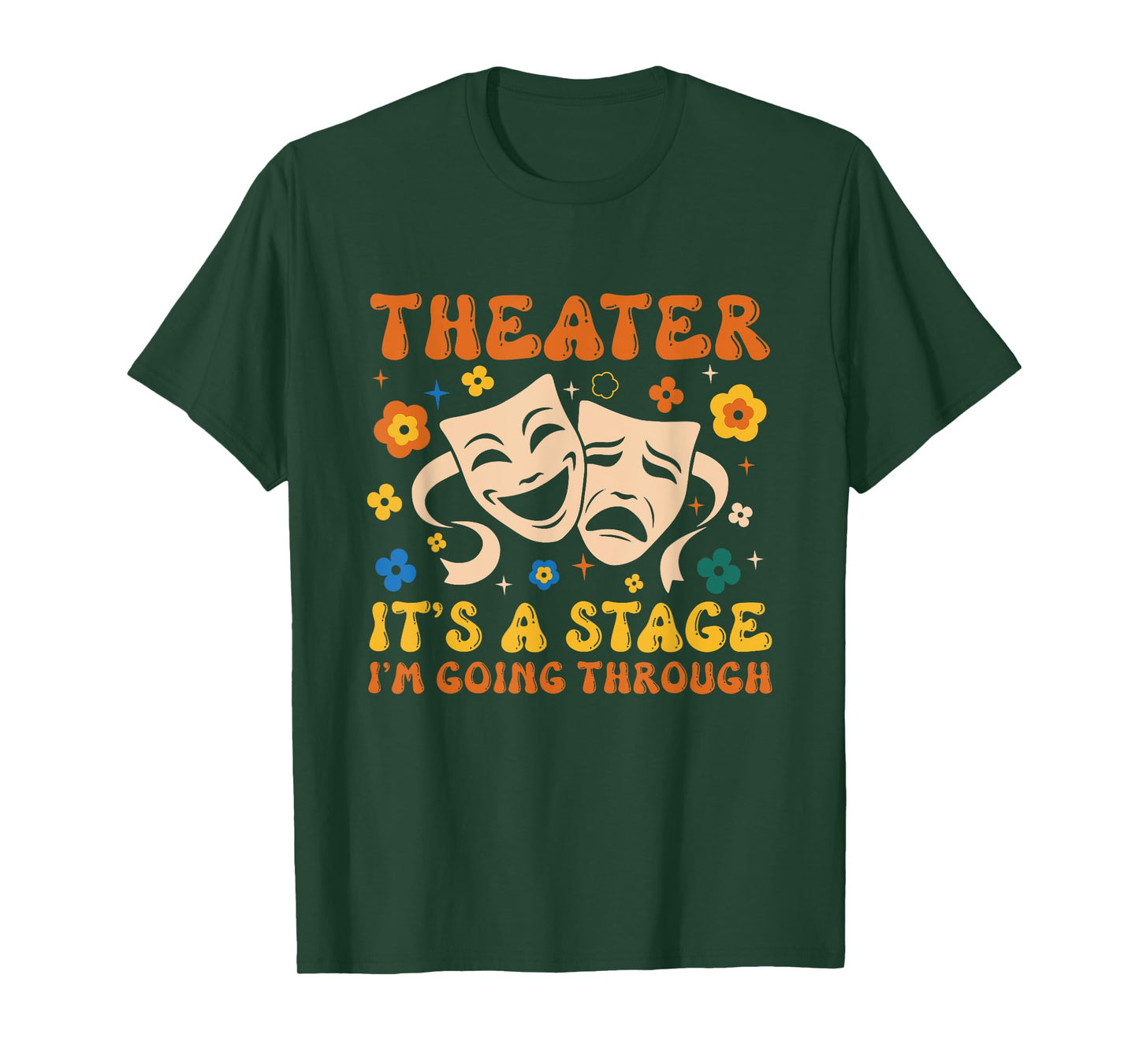 Theater It's A Stage I'm Going Through Musical Theater Arts T-Shirt