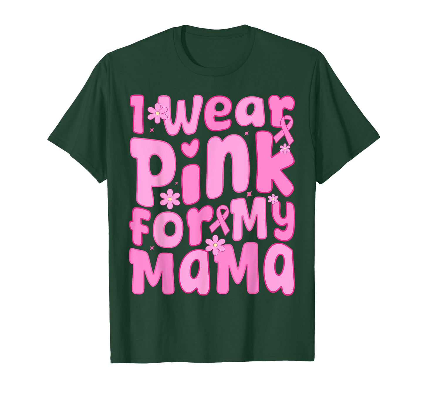 I Wear Pink For My Mama Ribbon Breast Cancer Support Squads T-Shirt