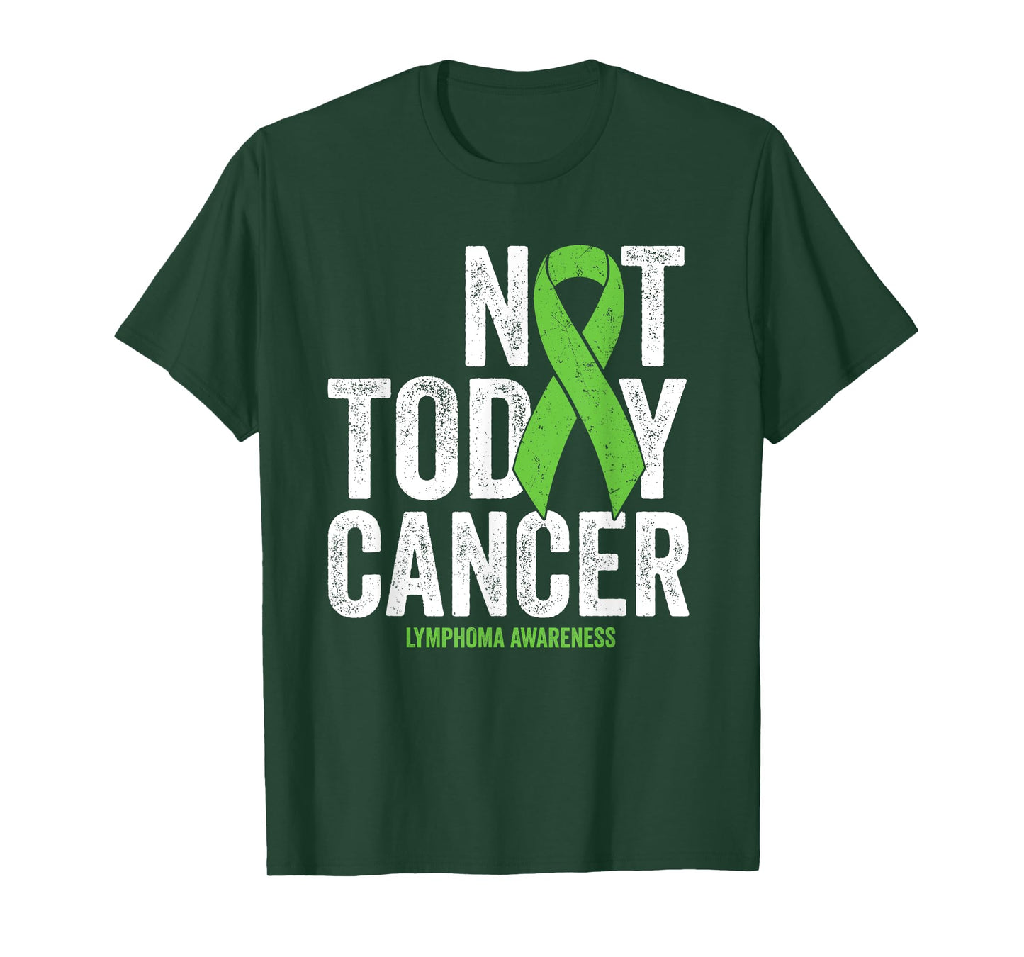 Non Hodgkins Lymphoma Not Today Lime Green Awareness Ribbon T-Shirt