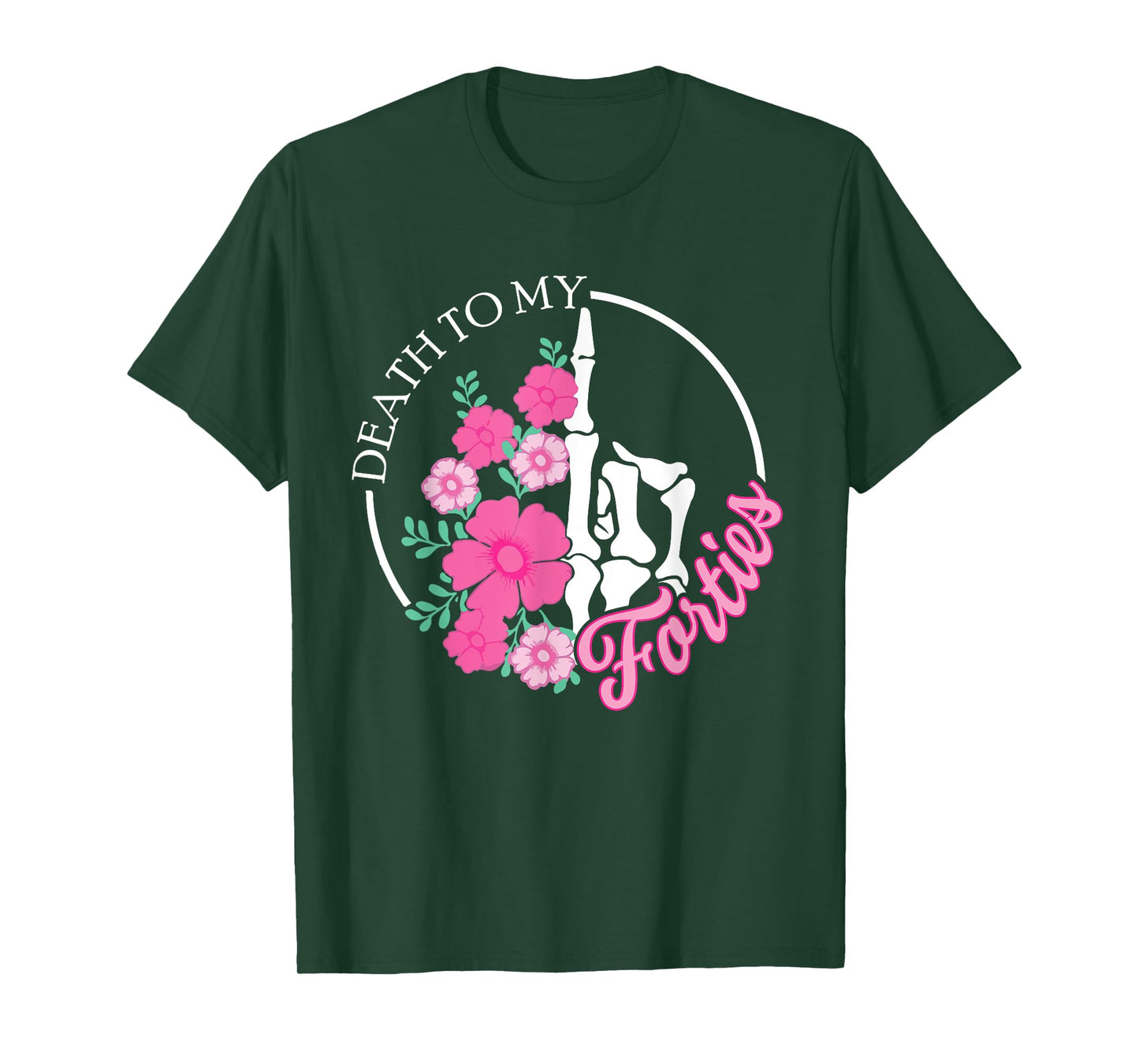 Death To My Forties 40s Funny Turning 50th Birthday Skeleton T-Shirt