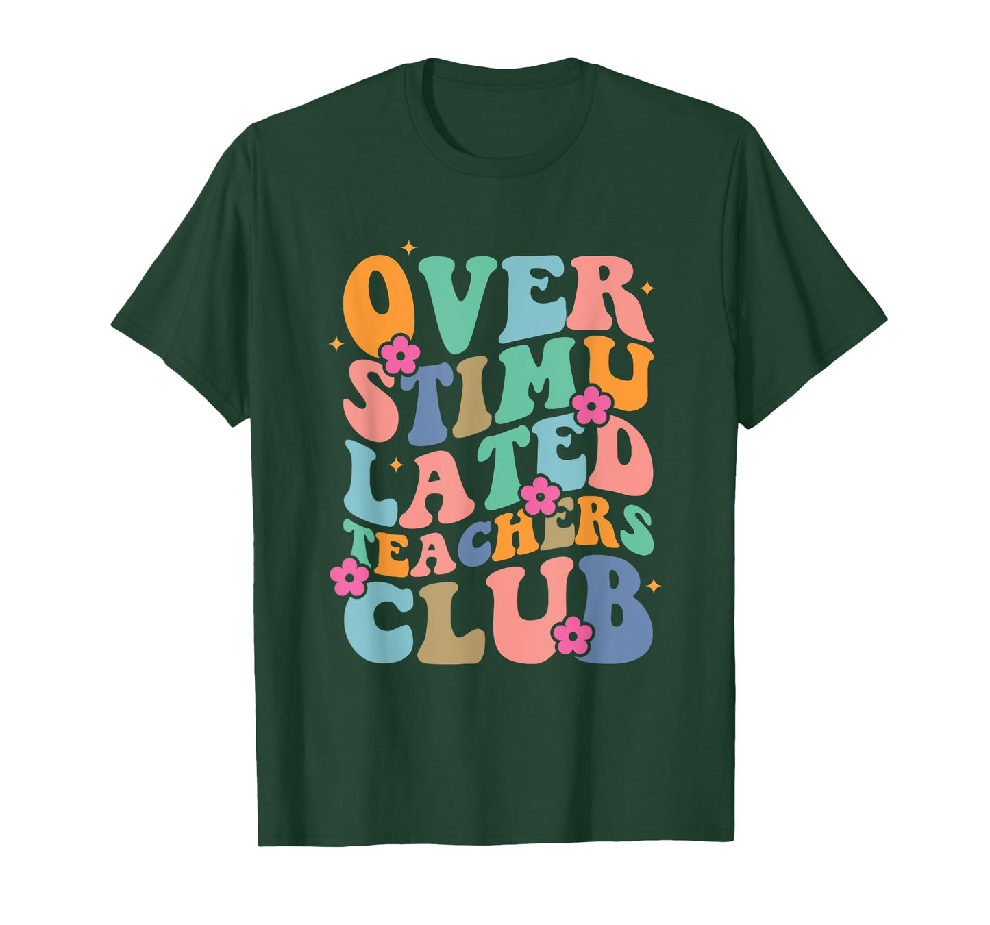 Groovy Overstimulated Teachers Club Funny Trendy Teacher Men Women T-Shirt