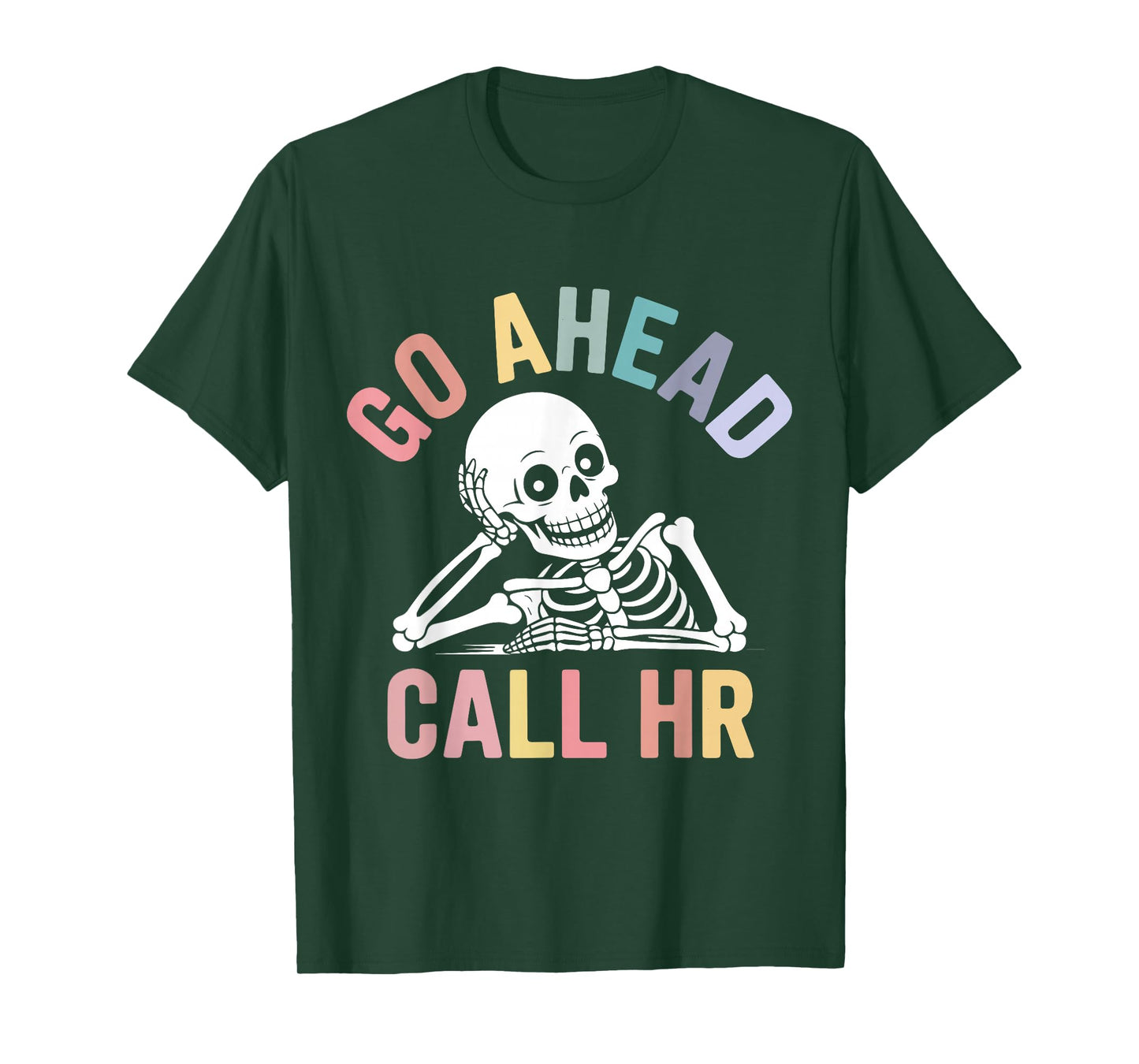 Go Ahead Call HR Funny Skeleton Work Humor Halloween Retro T-Shirt