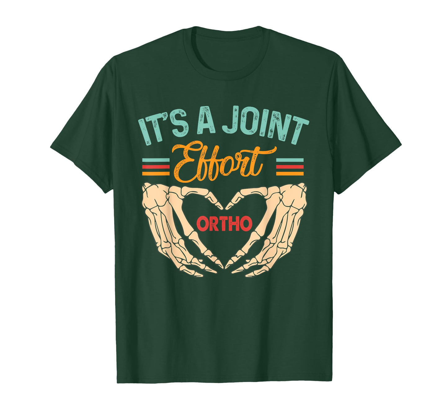 Orthopedic Surgeon Ortho Nurse It's A Joint Effort Ortho T-Shirt