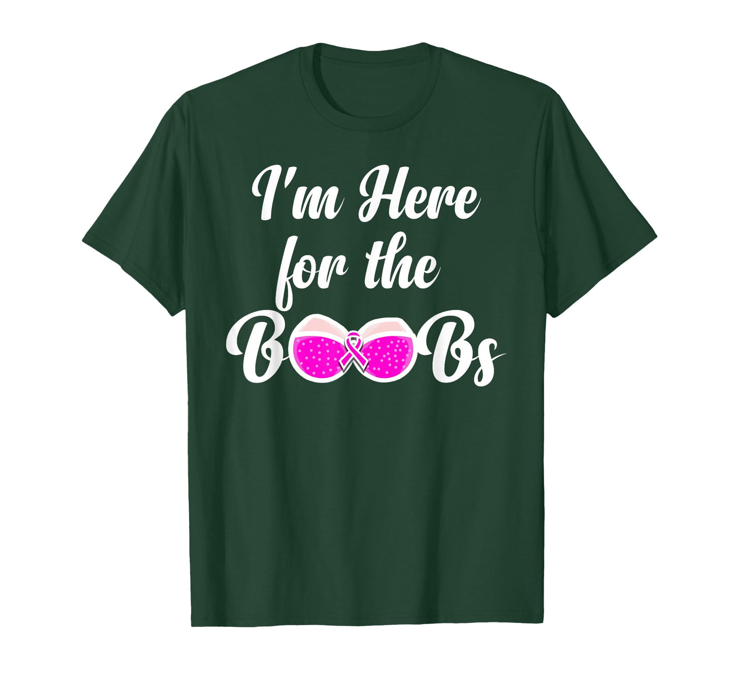 I'm Here For The Boobs - Breast Cancer Awareness T-Shirt T-Shirt