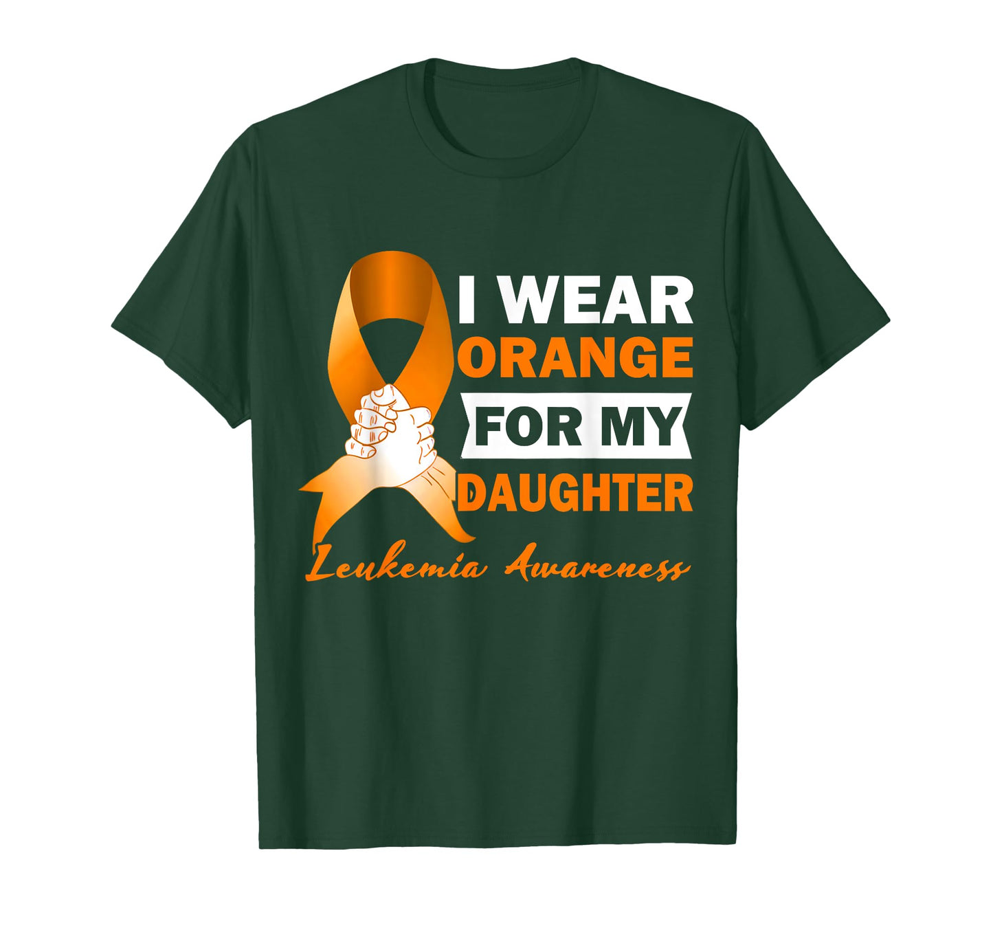 I Wear Orange For My Daughter Leukemia Cancer Awareness T-Shirt