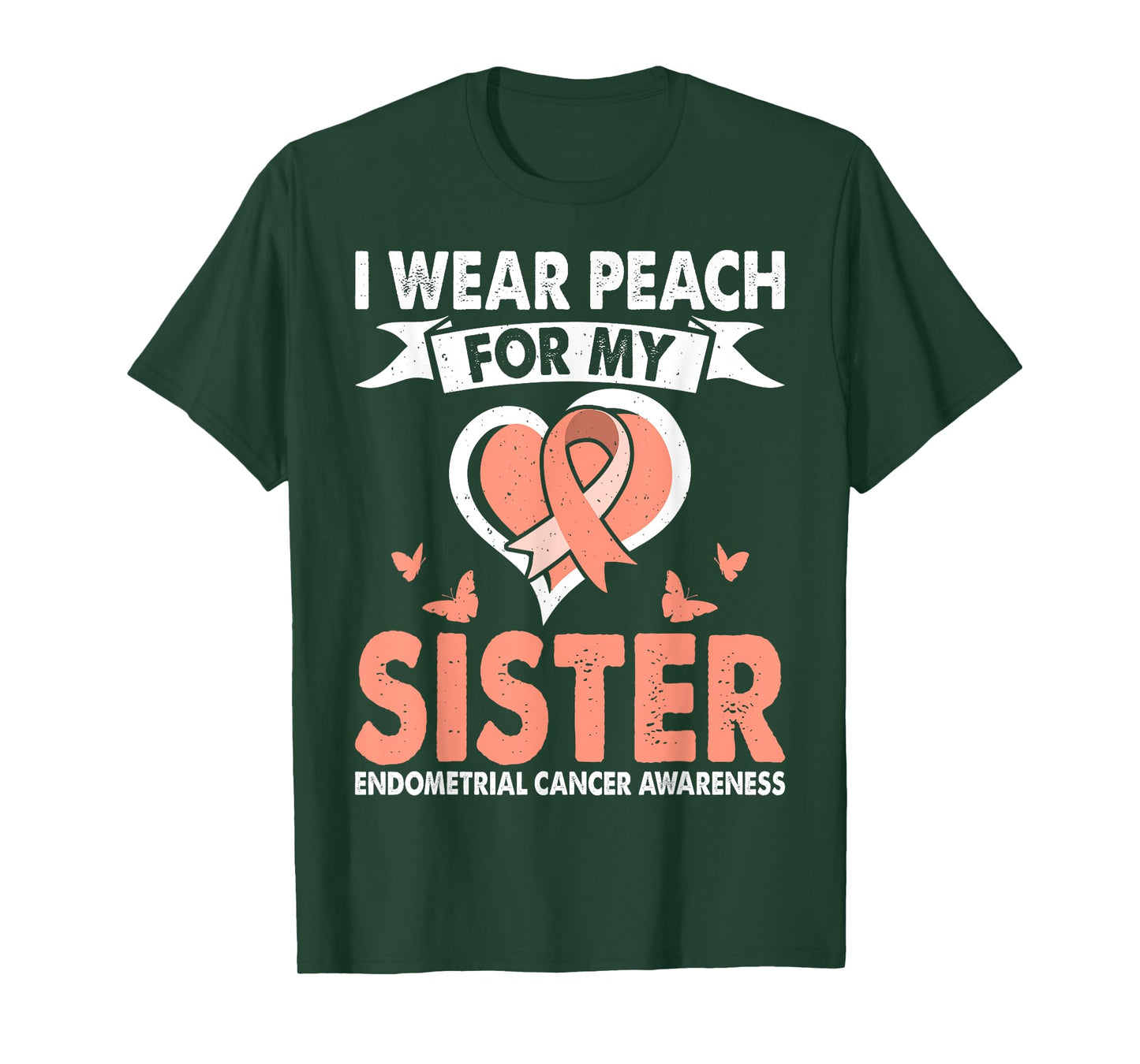Endometrial Cancer Awareness Month Wear Peach For Sister T-Shirt