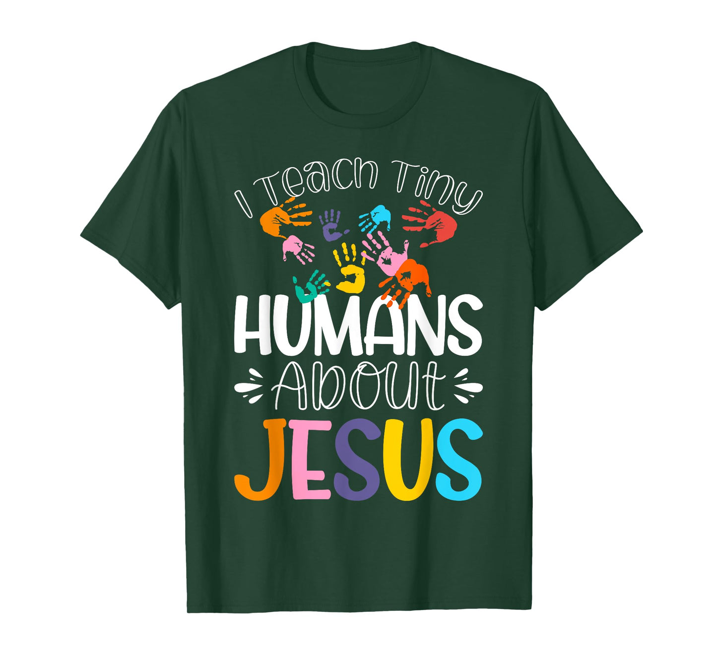 I Teach Tiny Humans About Jesus T-Shirt