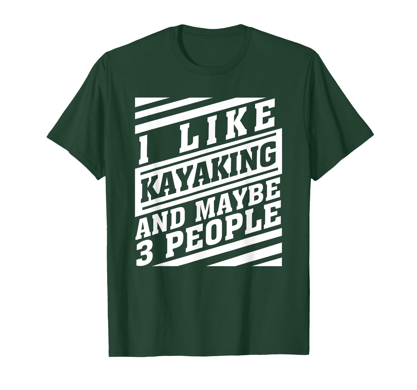 Kayaking And Maybe 3 People Funny Kayaker Watercraft Lovers T-Shirt