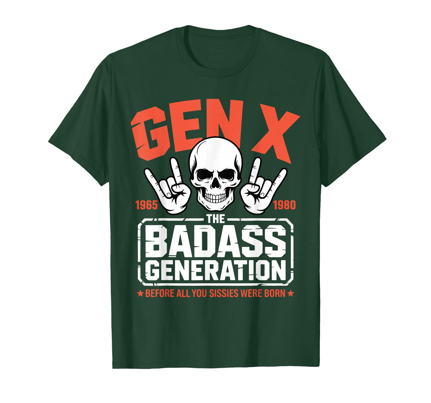 Gen X The Badass Generation Before Sissies were Born T-Shirt