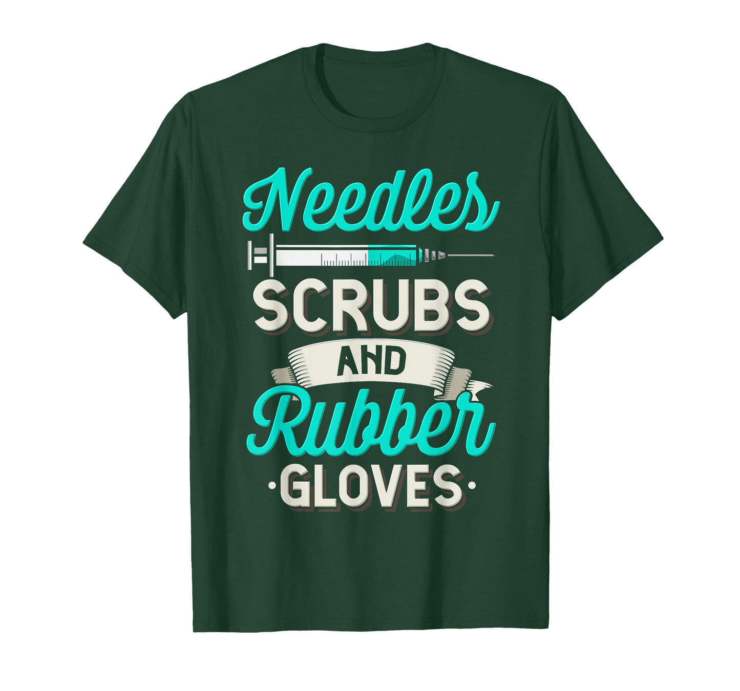 Needles Scrubs & Rubber Gloves Funny RN Phlebotomy Nurse T-Shirt