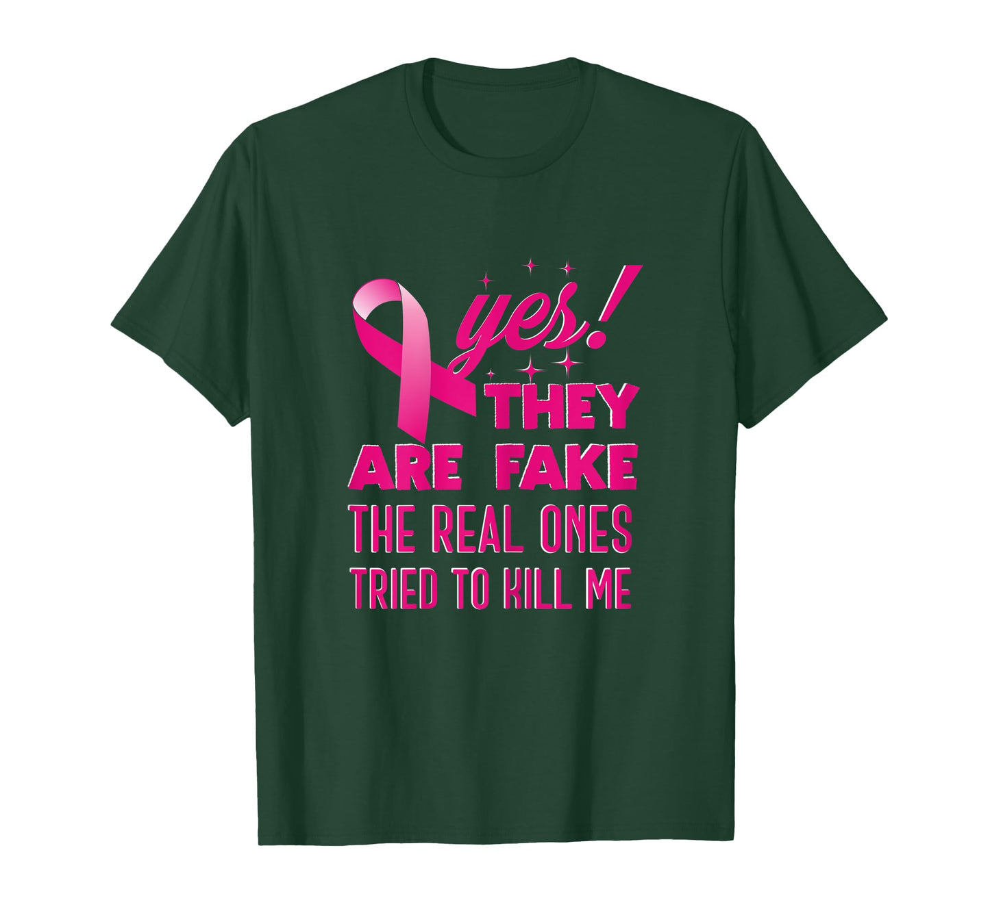 Womens Women Yes They Are Fake The Real Ones Tried To Kill Me | T-Shirt