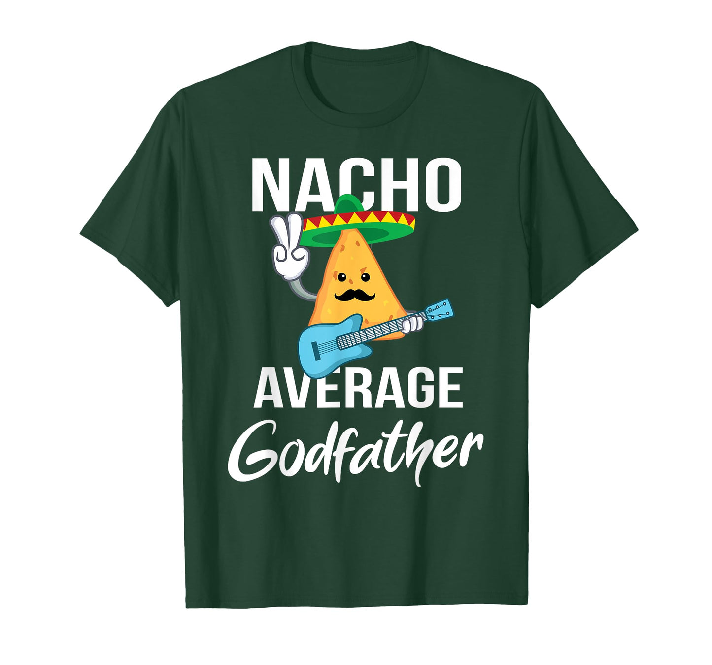 Nacho Average Godfather Funny Taco Tuesday Men Gift T-Shirt