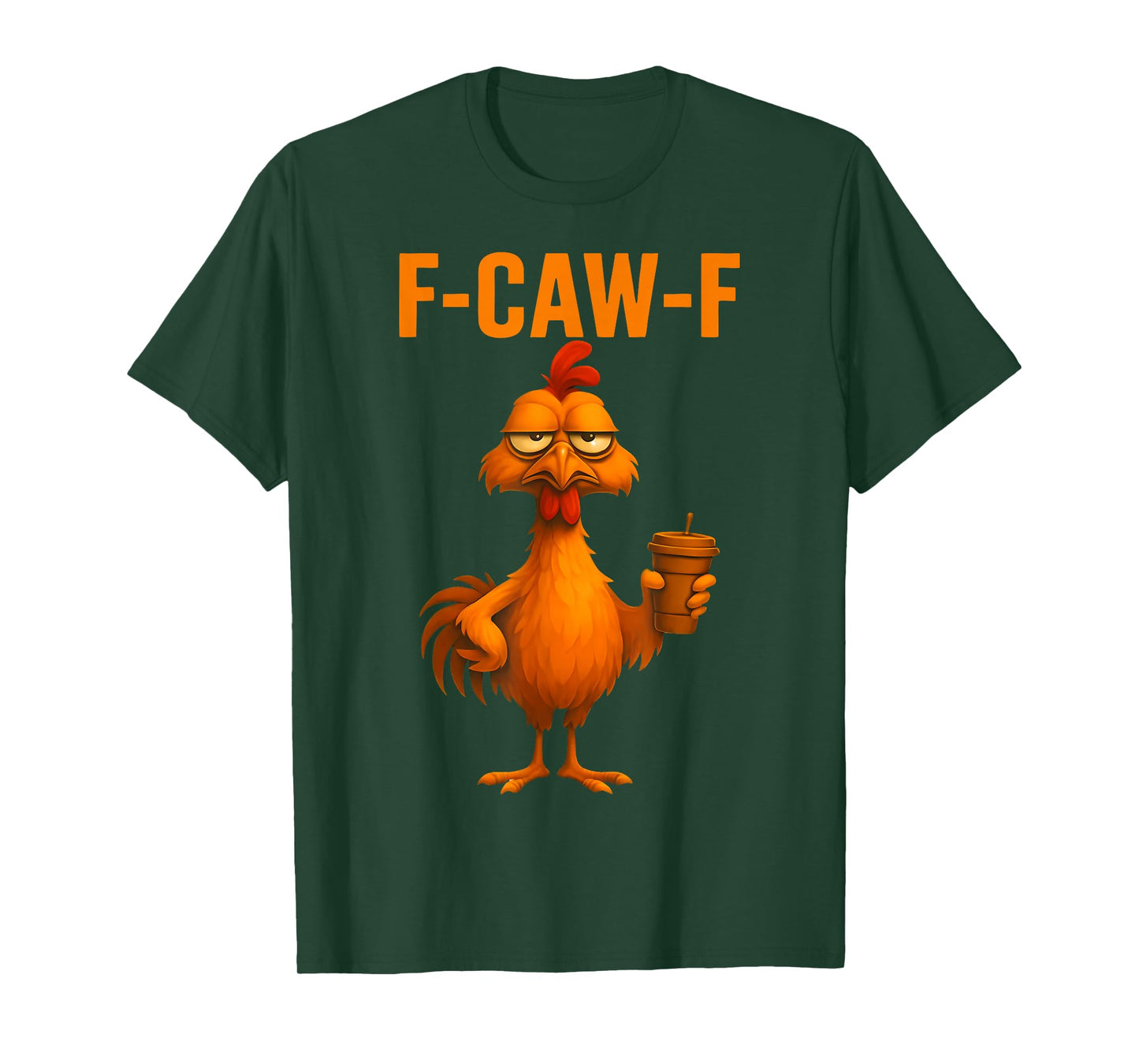 F-Caw-F Funny Chicken Humor Quote Rooster Meme T-Shirt
