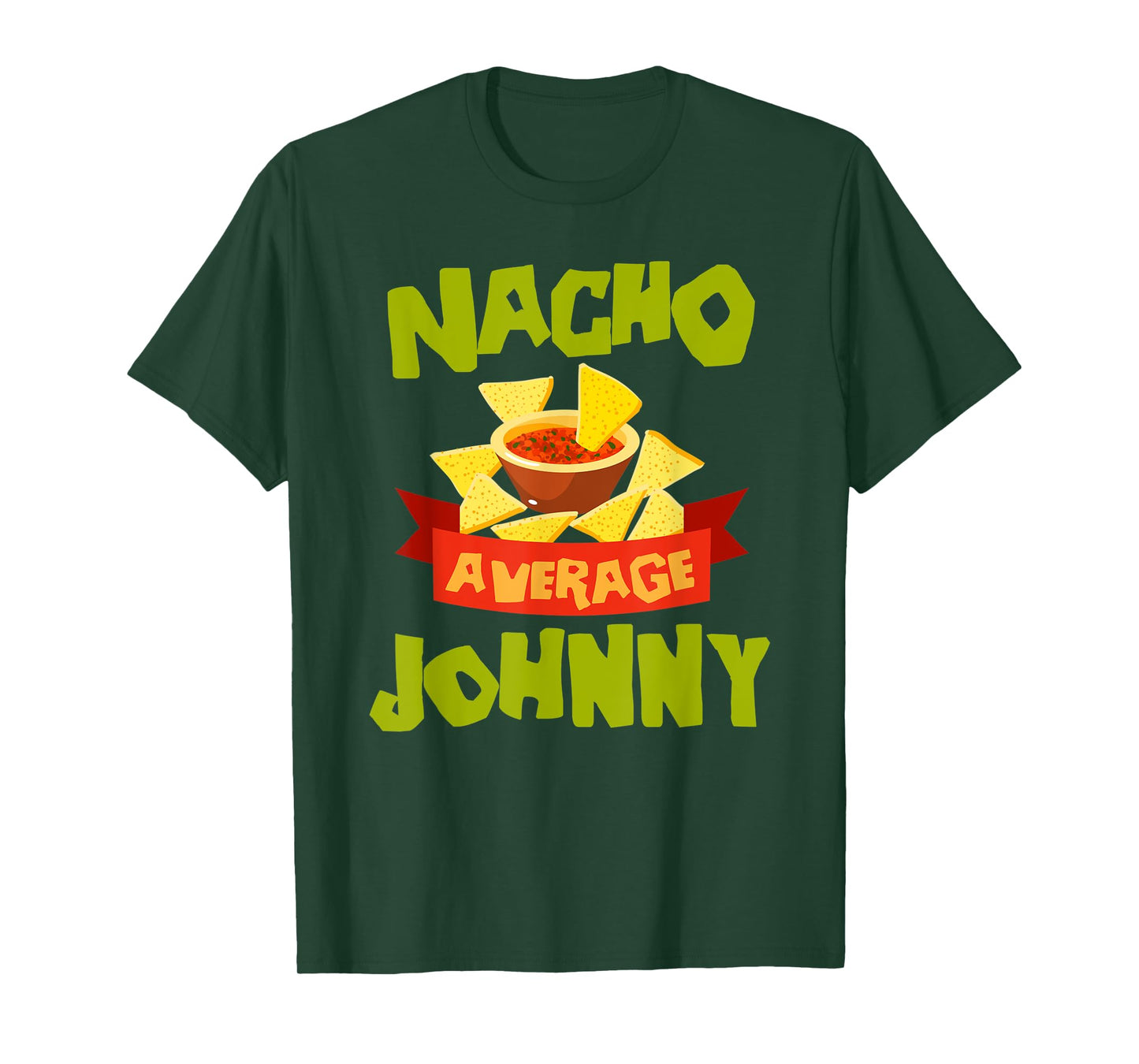 NACHO AVERAGE JOHNNY Funny Birthday Personalized Name Gift T-Shirt