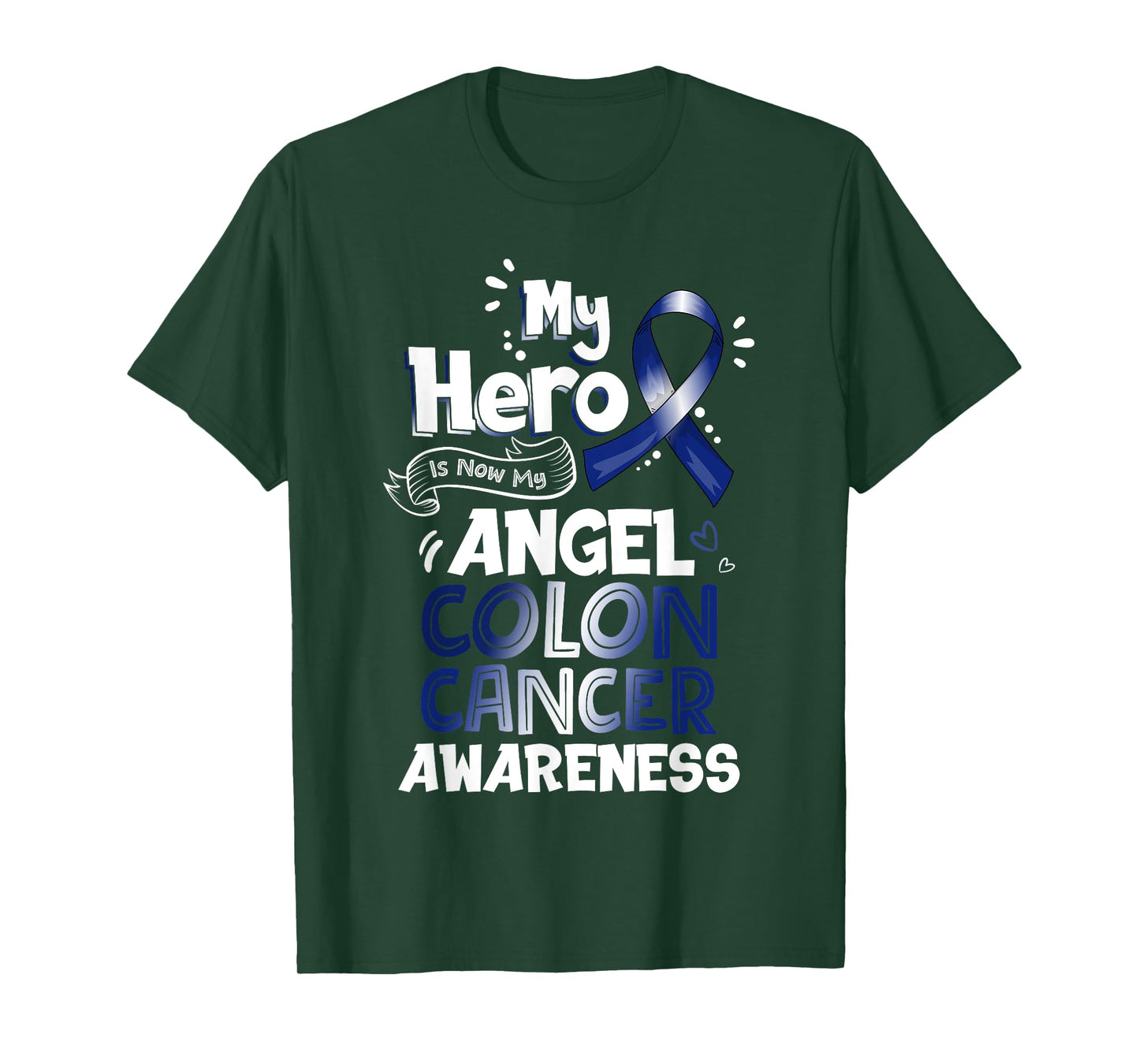 My Hero Is Now My Angel Colon Cancer Awareness Tshirt Gifts T-Shirt
