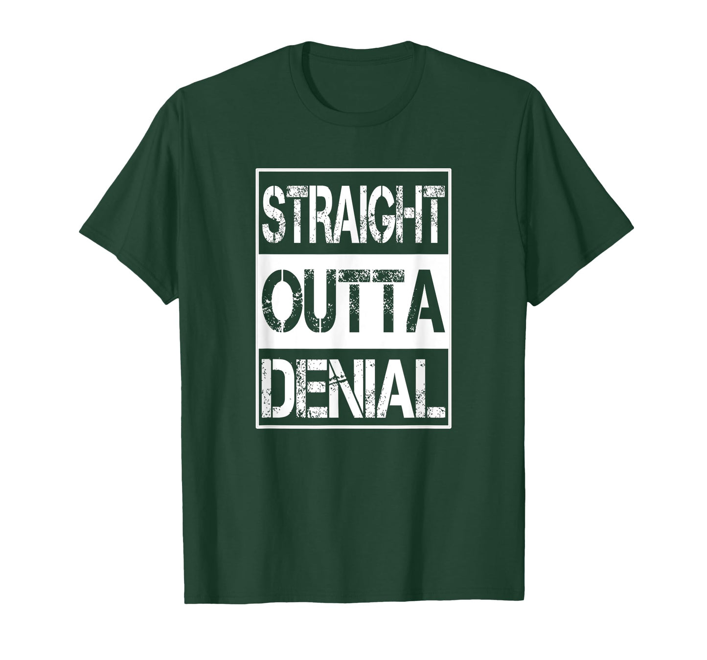 Straight Outta Denial Truth Acceptance Reality T-Shirt