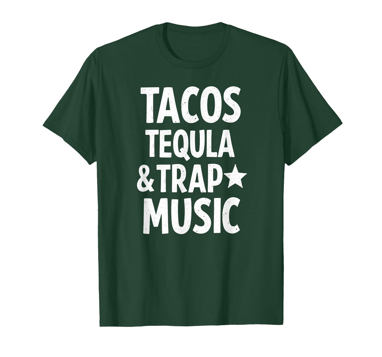 Tacos Tequila and Trap Music T-Shirt