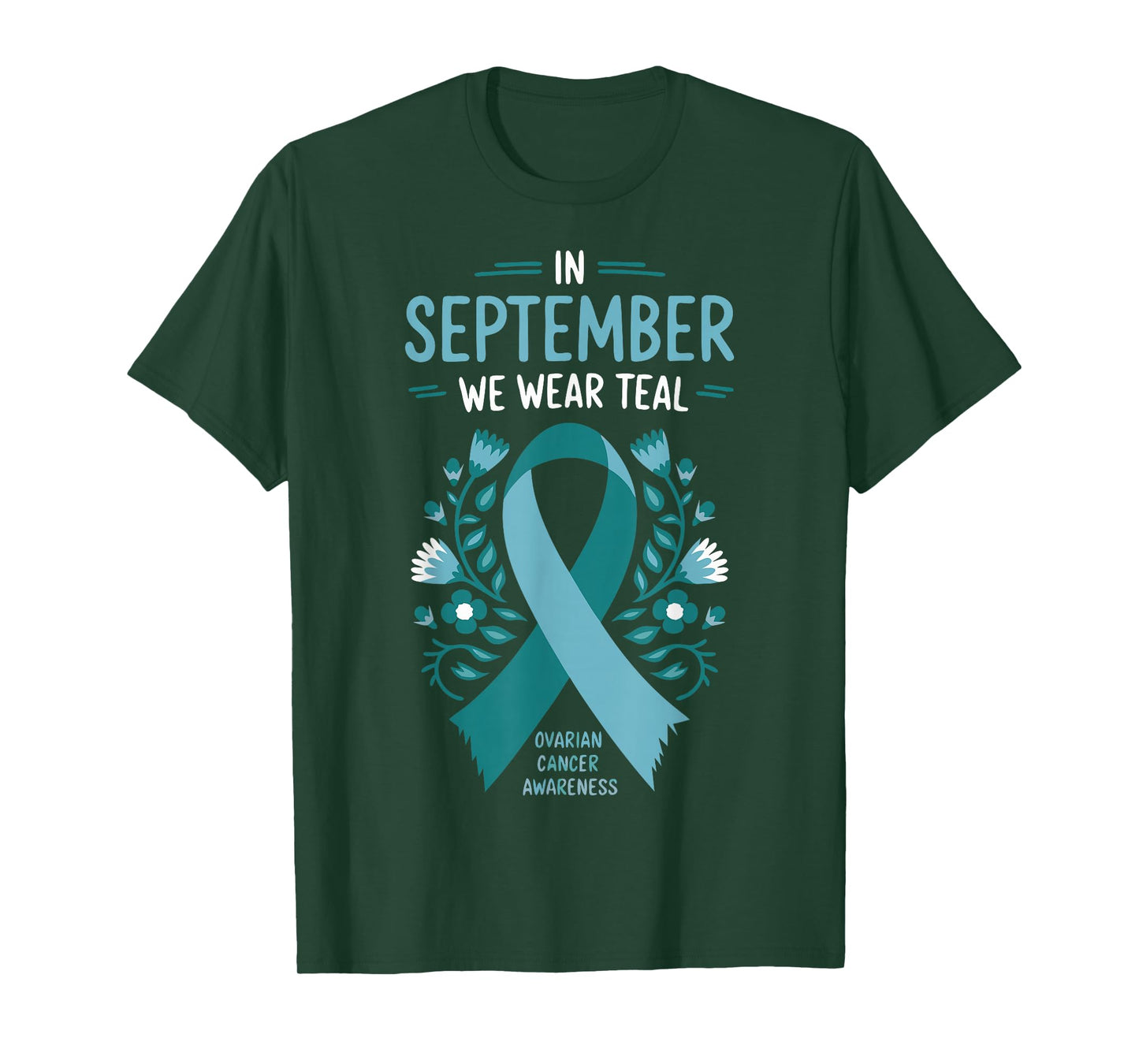 In September We Wear Teal Ovarian Cancer Awareness T-Shirt