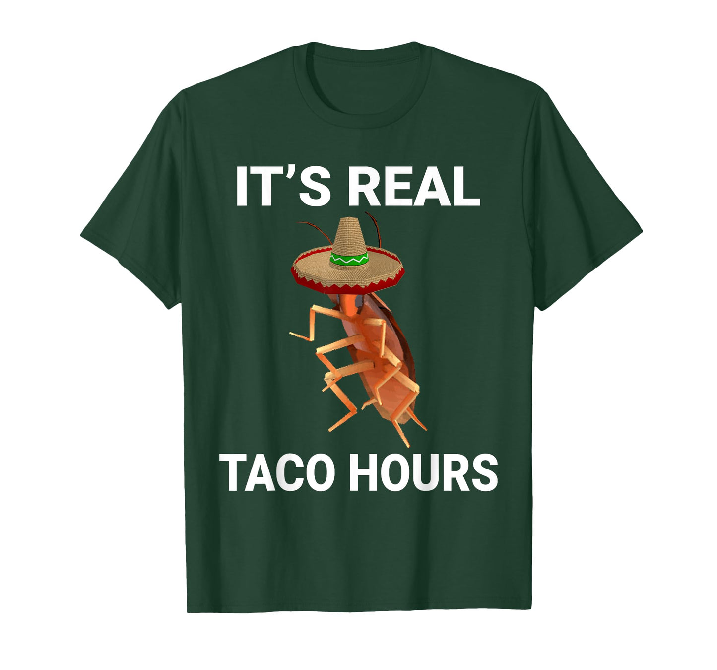 It's Real Taco Hours Funny Dancing Cockroach Dank Meme T-Shirt