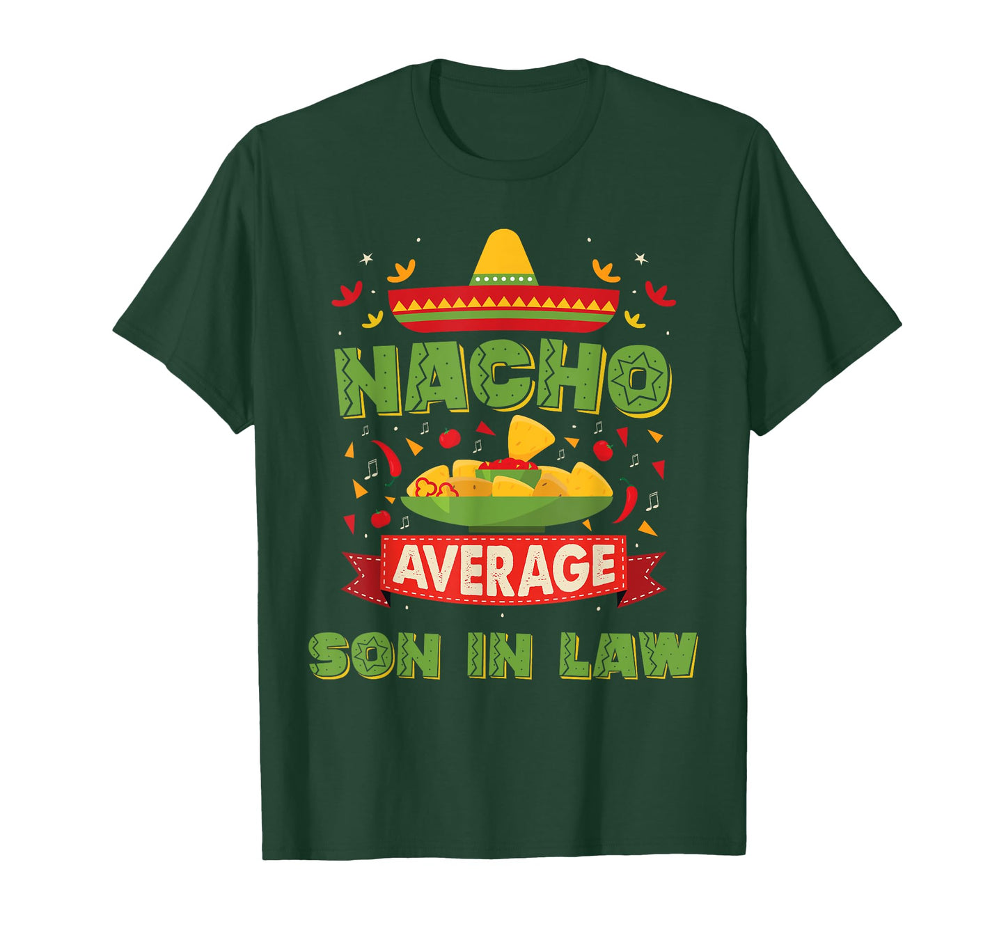 Nacho Average Son In Law Funny Son In Law Gifts T-Shirt