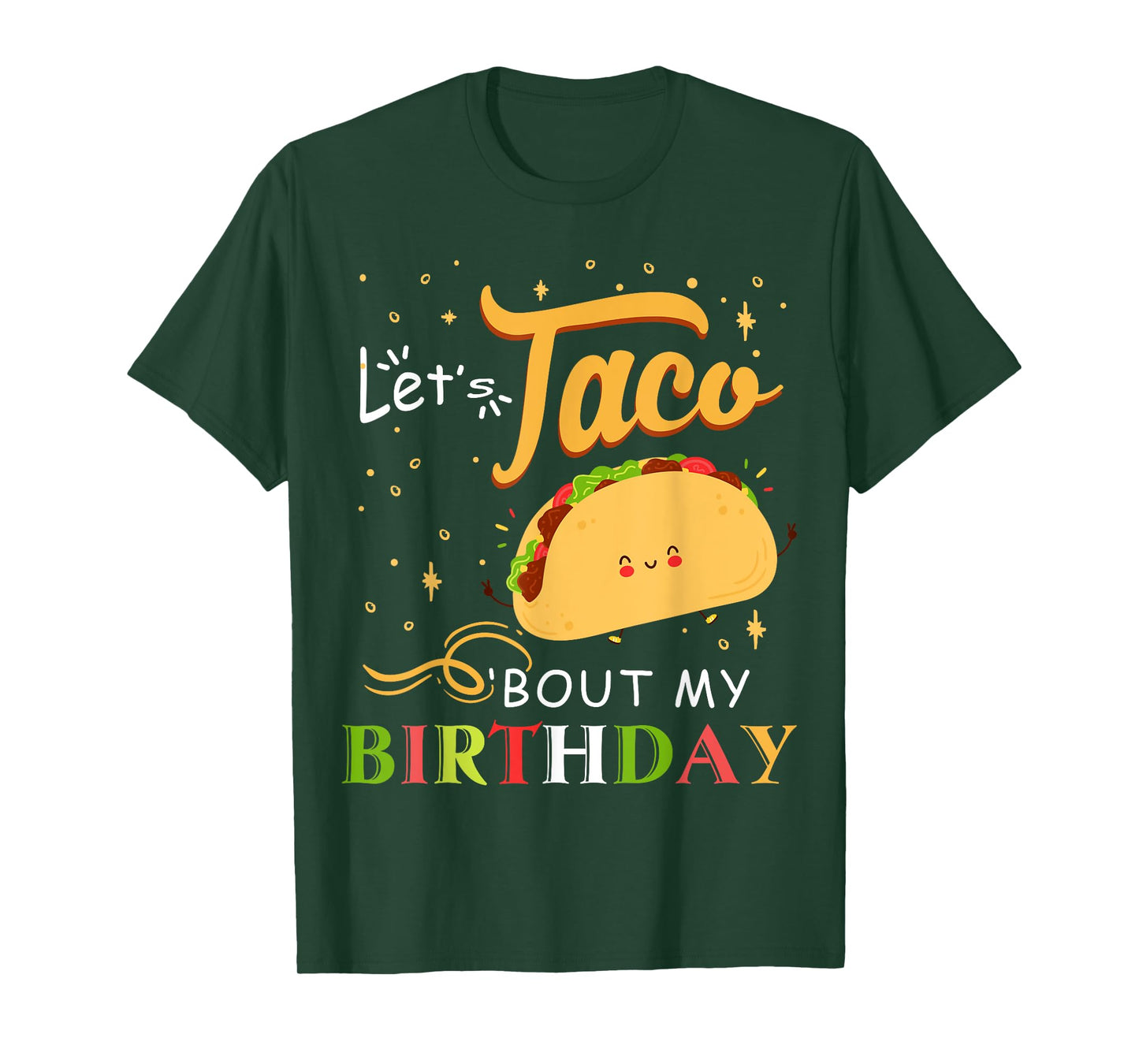 Funny Bday Let's Taco Bout My Birthday Fun Taco Party Tee T-Shirt
