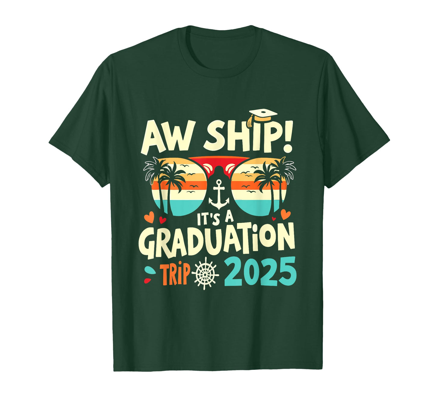 Aw Ship It's A Graduation Trip 2025 Graduation Cruise 2025 T-Shirt