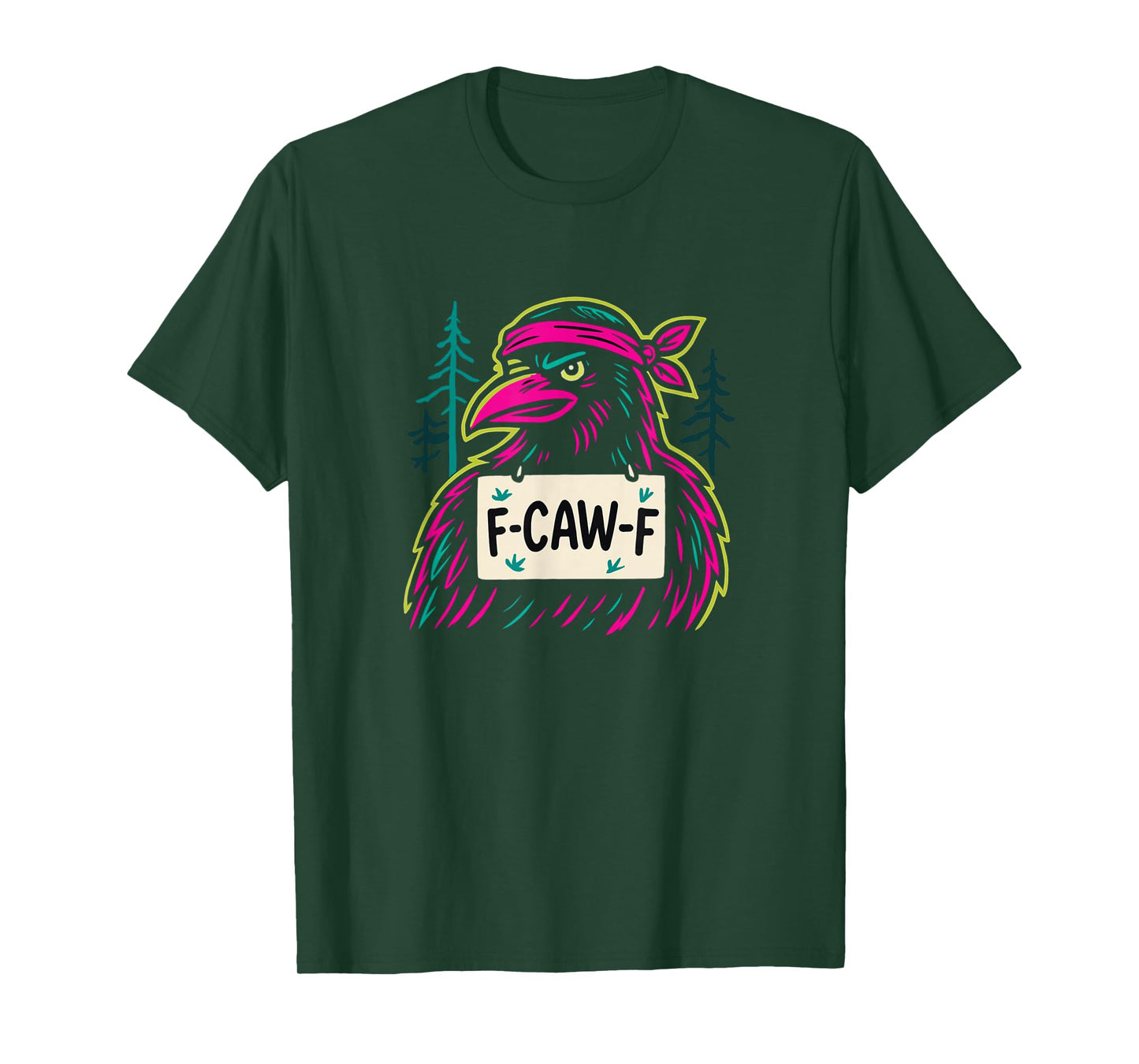 F-CAW-F Crow - Offensive Funny Gag Gift T-Shirt